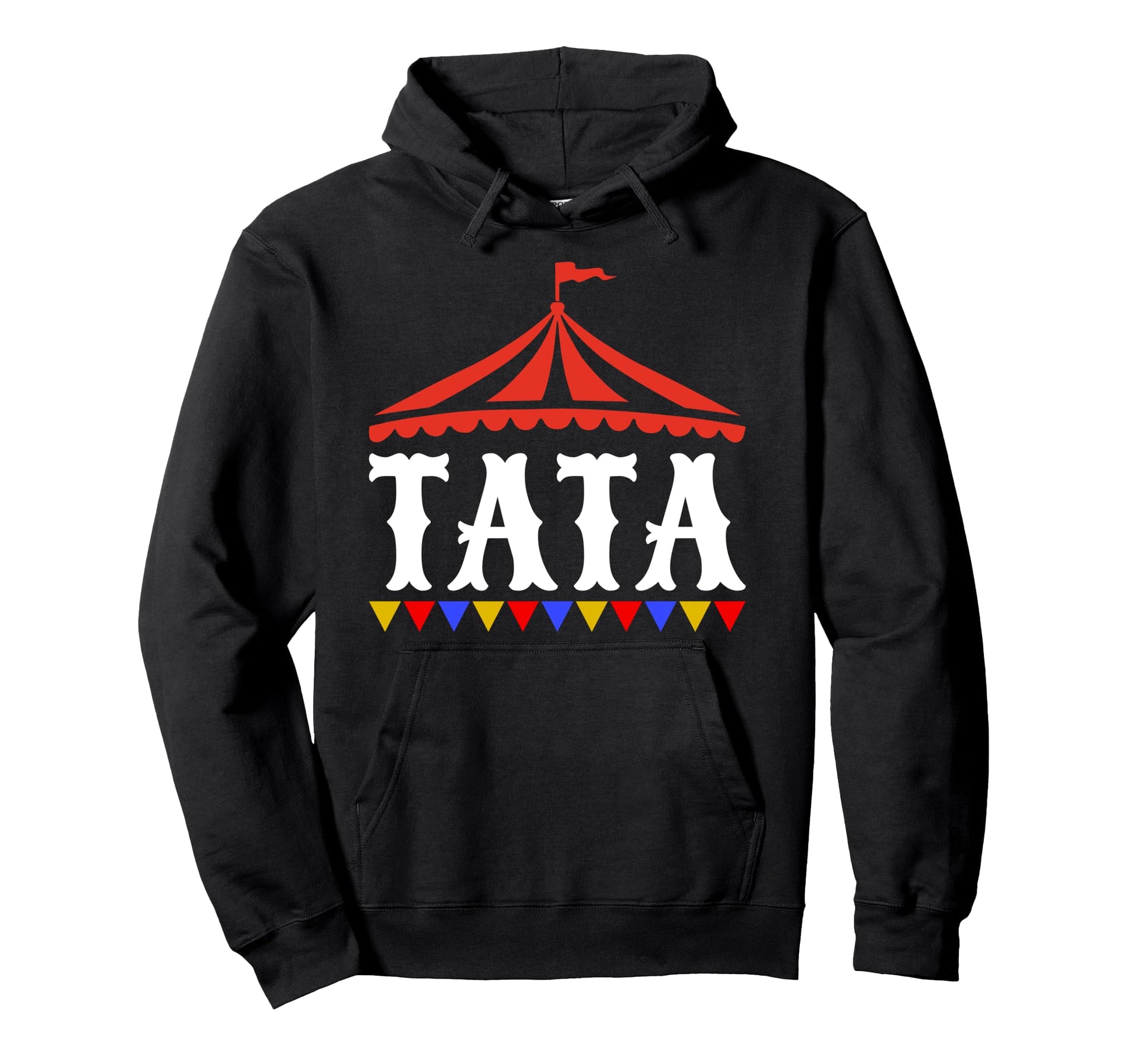 Circus Tata Birthday Carnival Family Hoodie - Fun Novelty Design Unisex - T-Shirt, Sweatshirt, Hoodie