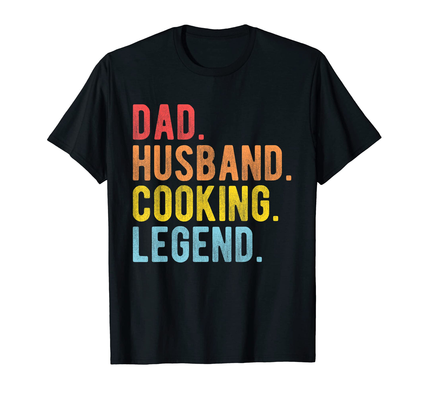 Mens Dad Husband Cooking Legend Chef Dad T-Shirt - Novelty Apparel Unisex - T-Shirt, Sweatshirt, Hoodie
