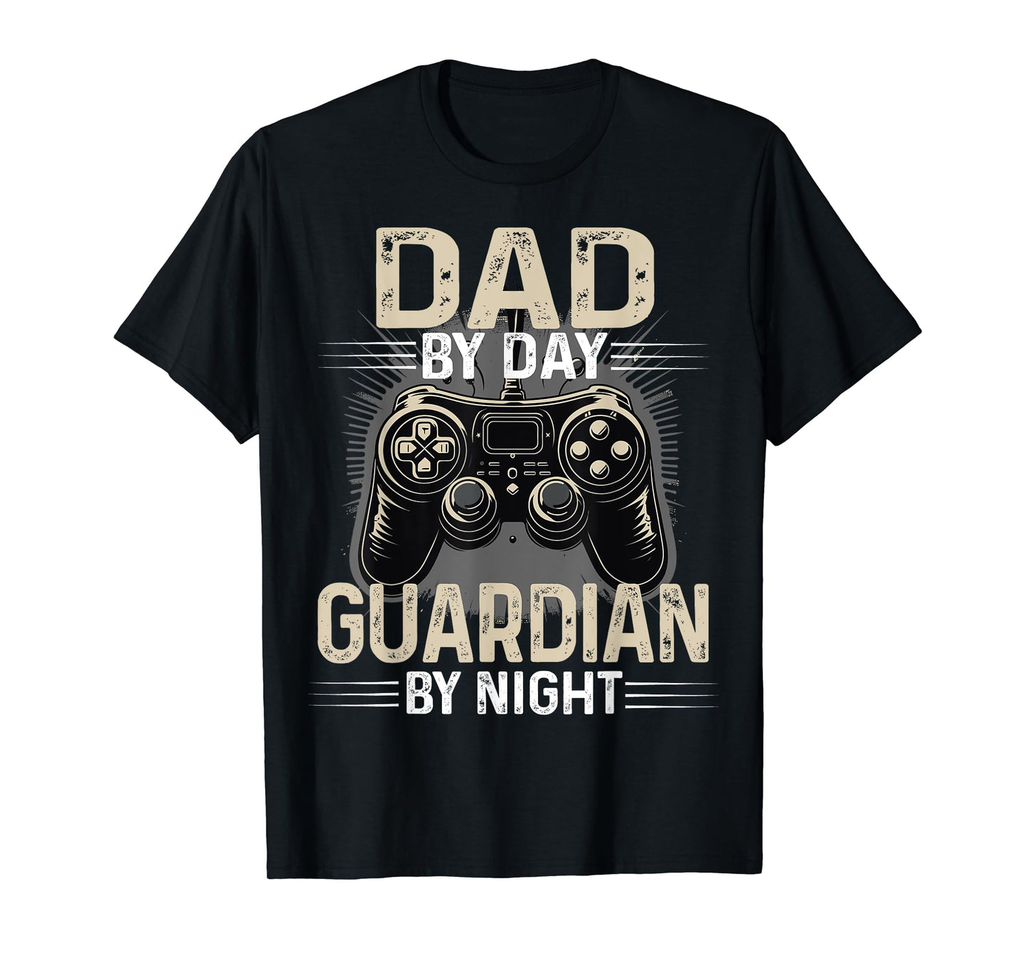 Dad Day Guardian Night Funny Gamer T-Shirt - Streetwear Style for Adults - T-Shirt, Sweatshirt, Hoodie