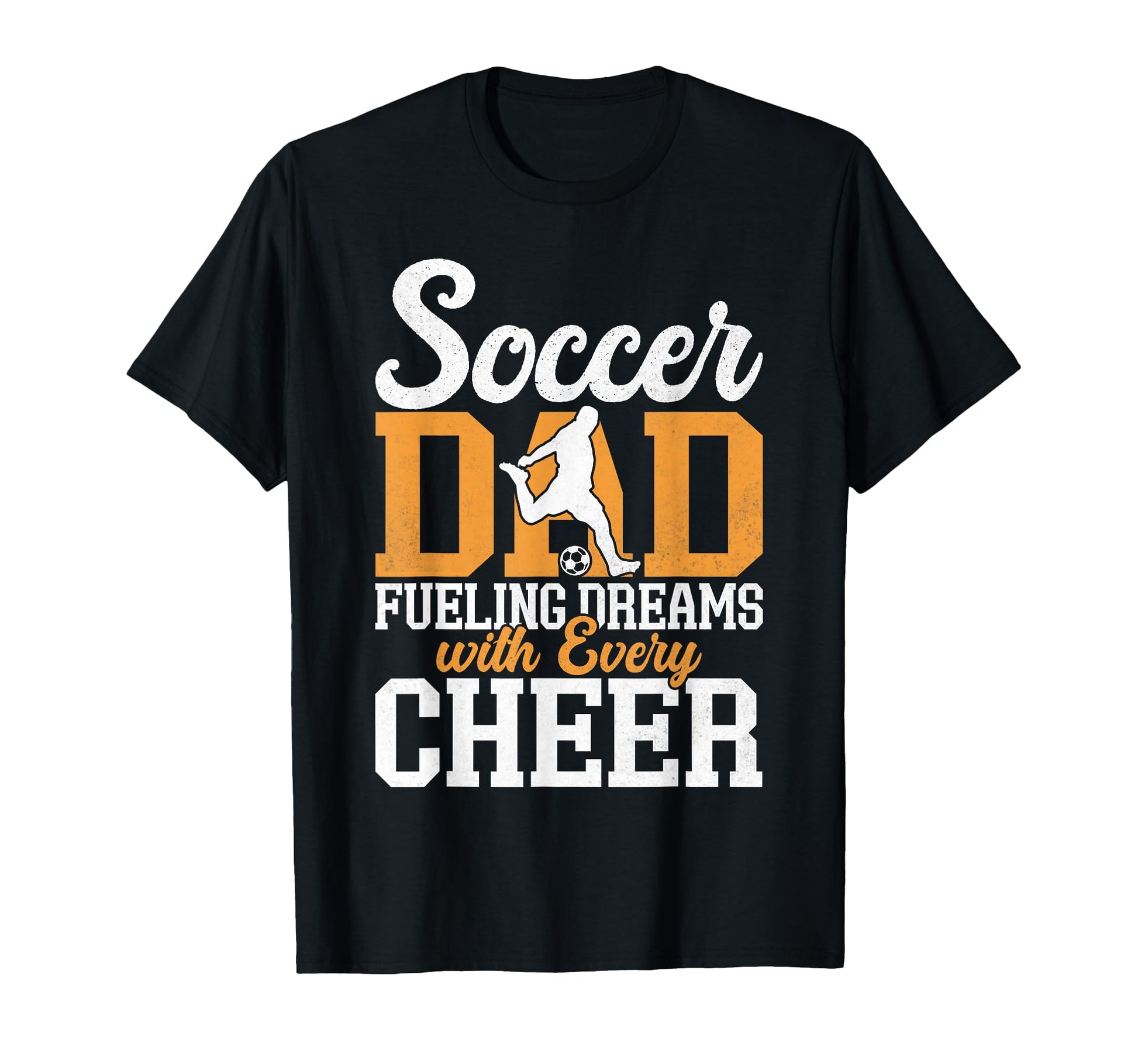 Fueling Dreams Every Cheer Soccer Dad T-Shirt - Trendy Graphic Men Women - T-Shirt, Sweatshirt, Hoodie