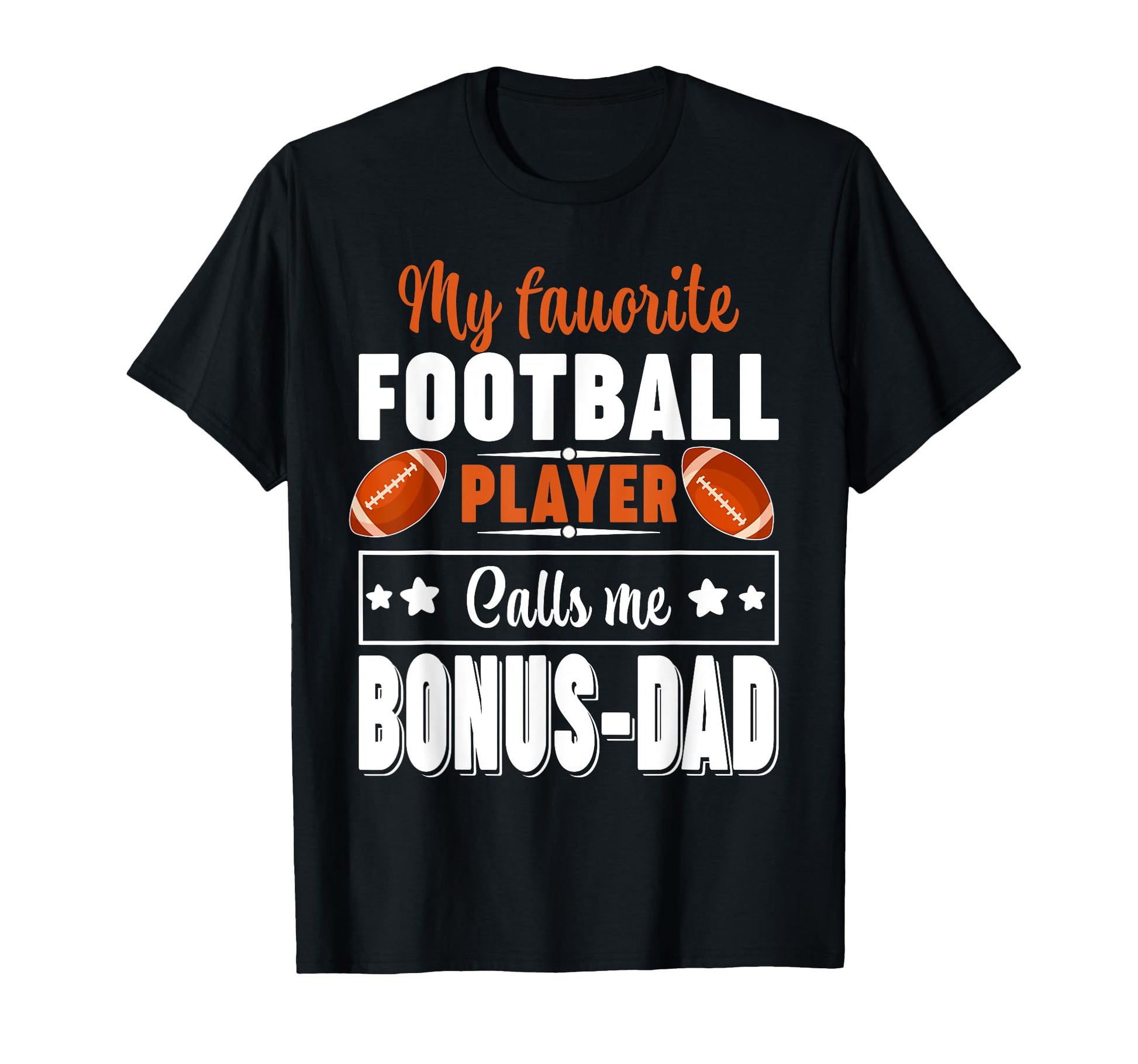 My Favorite Football Player Calls Me Bonus T-Shirt - Unique Graphic Unisex - T-Shirt, Sweatshirt, Hoodie