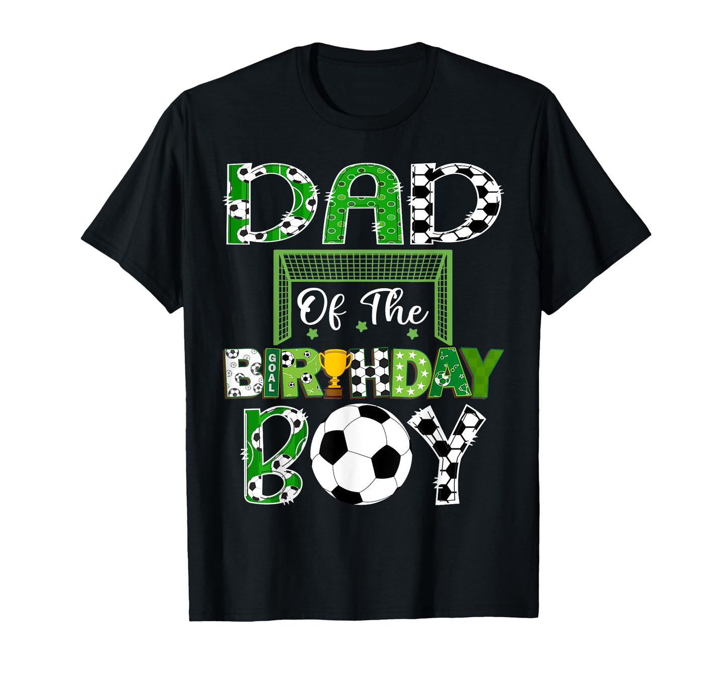 Dad Birthday Soccer Lover Game Day T-Shirt - Streetwear Style Men Women - T-Shirt, Sweatshirt, Hoodie