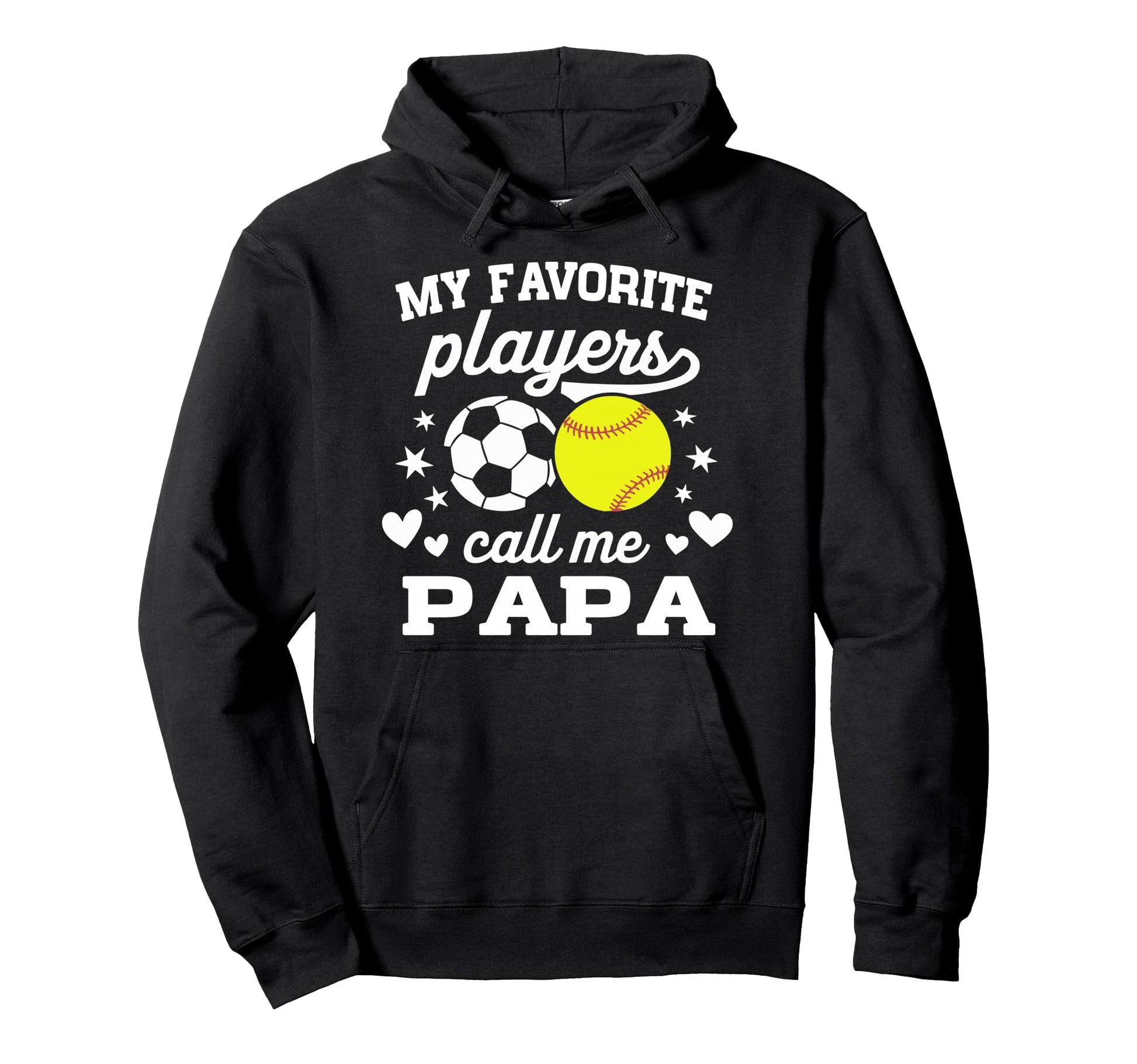 My Favorite Players Call Me Papa Soccer Hoodie - Streetwear Style Unisex - T-Shirt, Sweatshirt, Hoodie