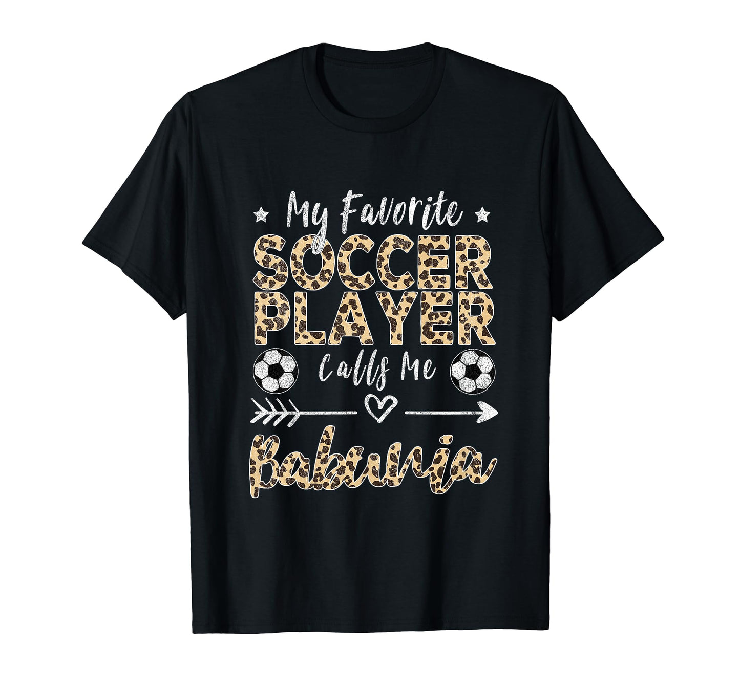 My Favorite Soccer Player Calls Me Babunia T-Shirt - Unique Graphic Unisex - T-Shirt, Sweatshirt, Hoodie