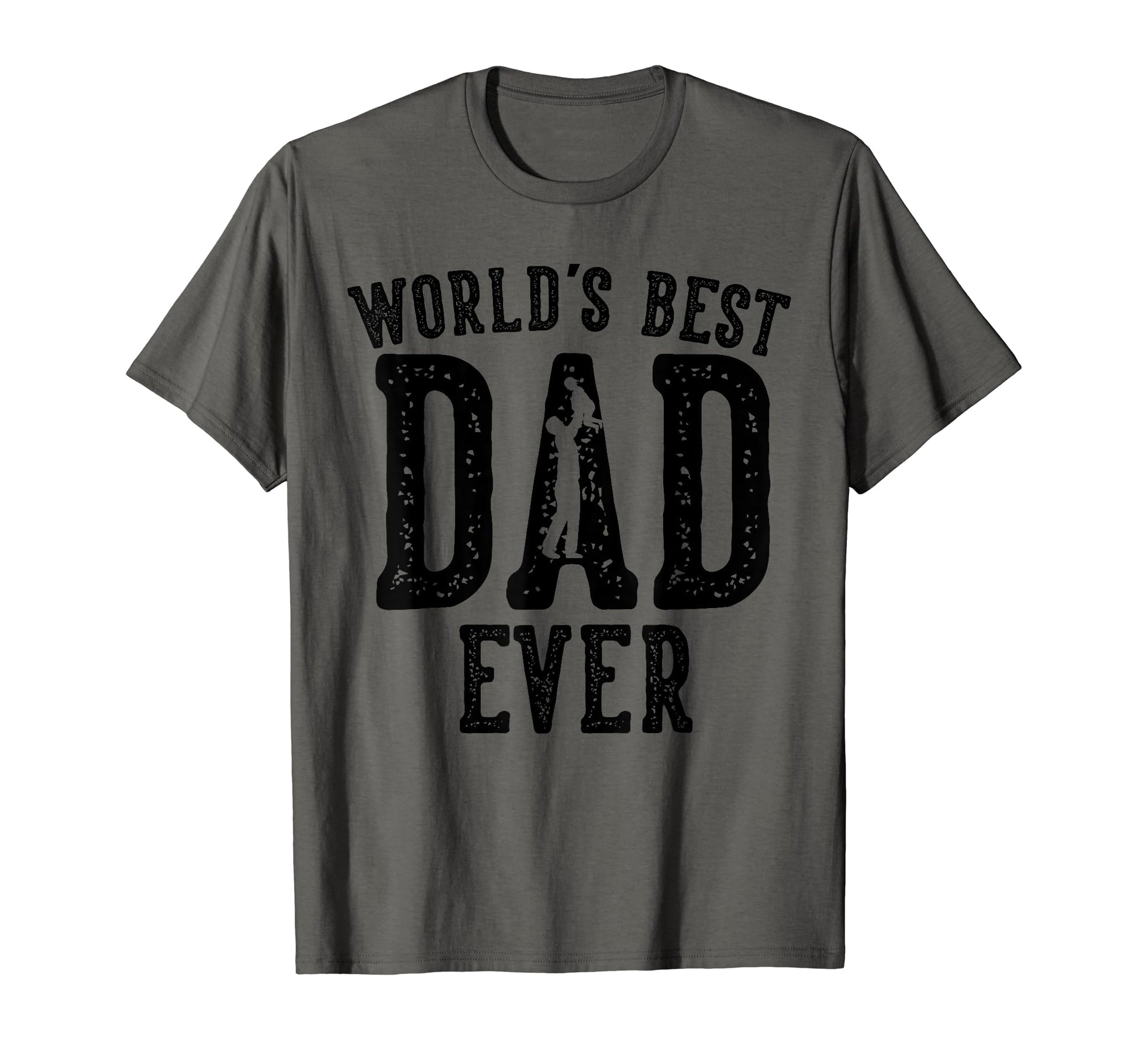 Worlds Best Dad Ever Gifts Funny T-Shirt - Novelty Apparel Men Women - T-Shirt, Sweatshirt, Hoodie