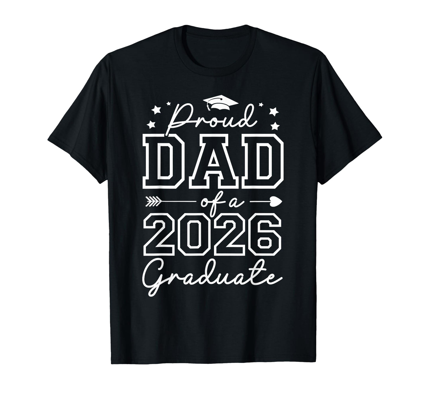 Proud Dad Class 2026 Graduate Dad T-Shirt - Novelty Apparel for Adults - T-Shirt, Sweatshirt, Hoodie