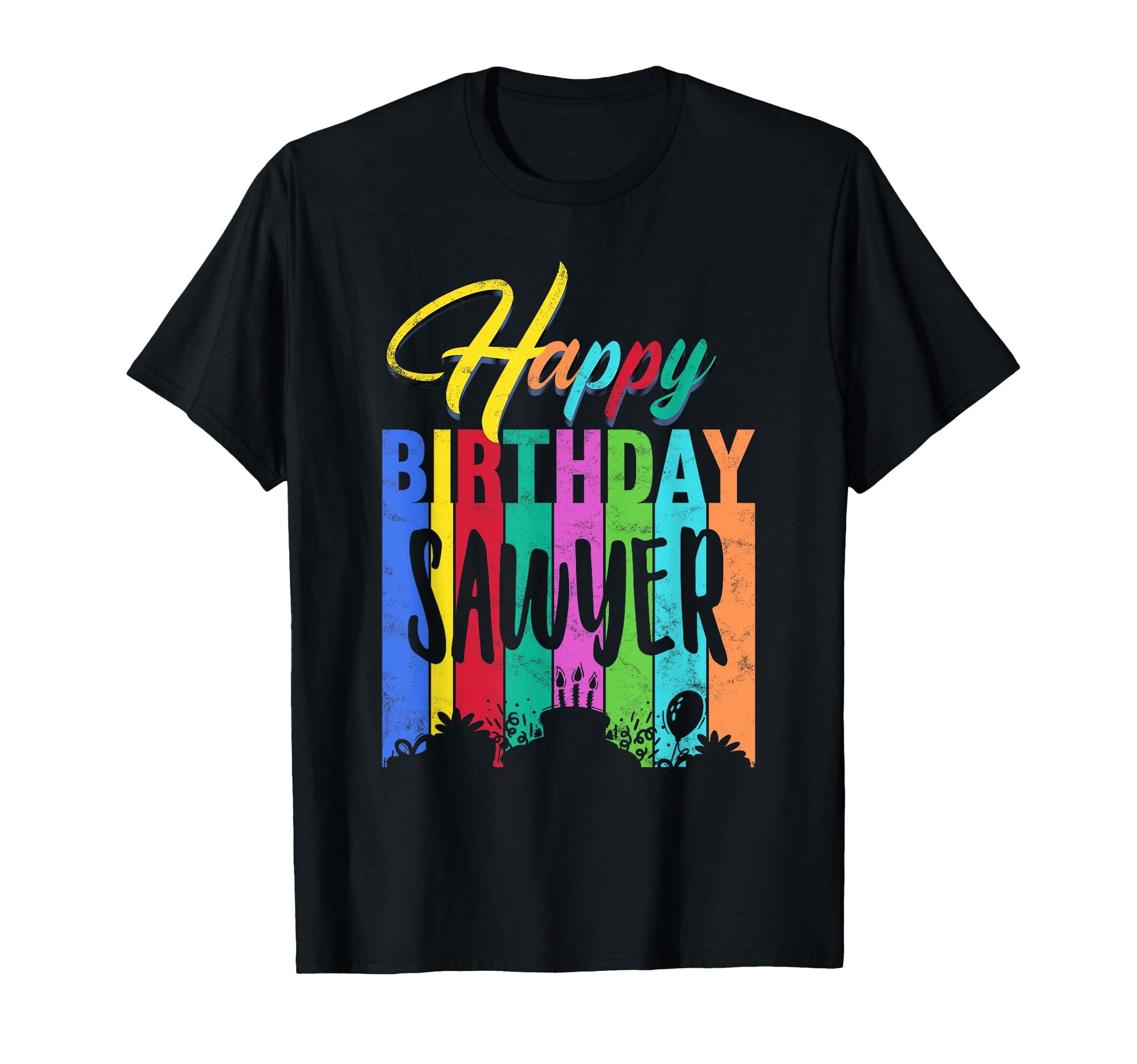 Happy Birthday Sawyer Personalized Name T-Shirt - Trendy Graphic Unisex - T-Shirt, Sweatshirt, Hoodie