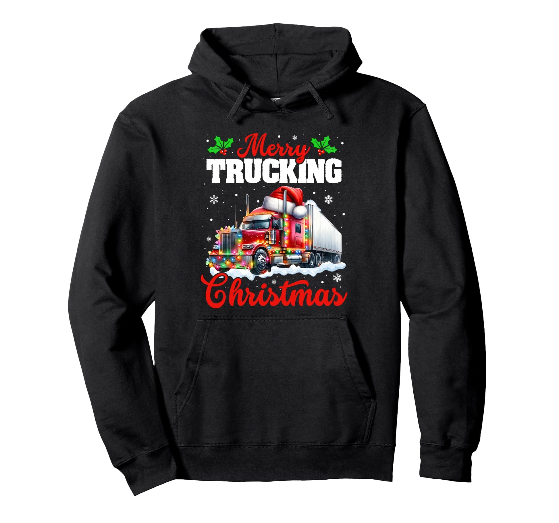 Merry Trucking Truck Driver Funny Dad Hoodie - Aesthetic Graphic Men Women - T-Shirt, Sweatshirt, Hoodie