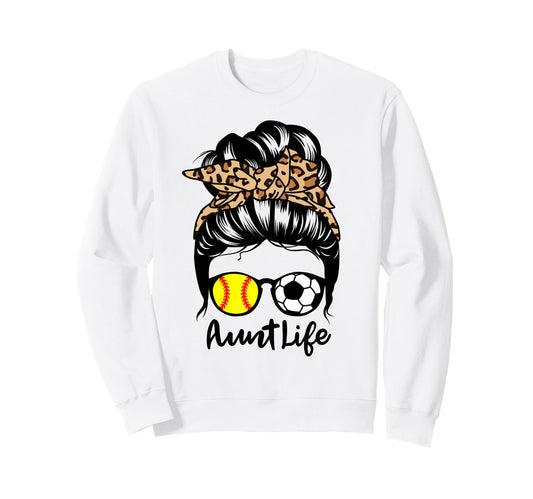 Aunt Life Messy Bun Hair Funny Sweatshirt - Custom Art Print Men Women - T-Shirt, Sweatshirt, Hoodie