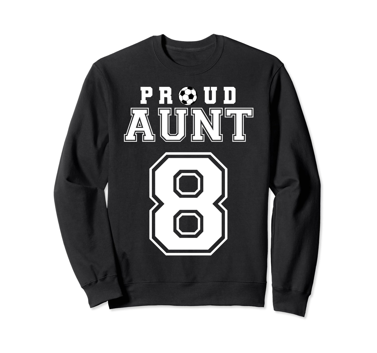 Number 8 Custom Proud Soccer Sweatshirt - Custom Art Print for Adults - T-Shirt, Sweatshirt, Hoodie