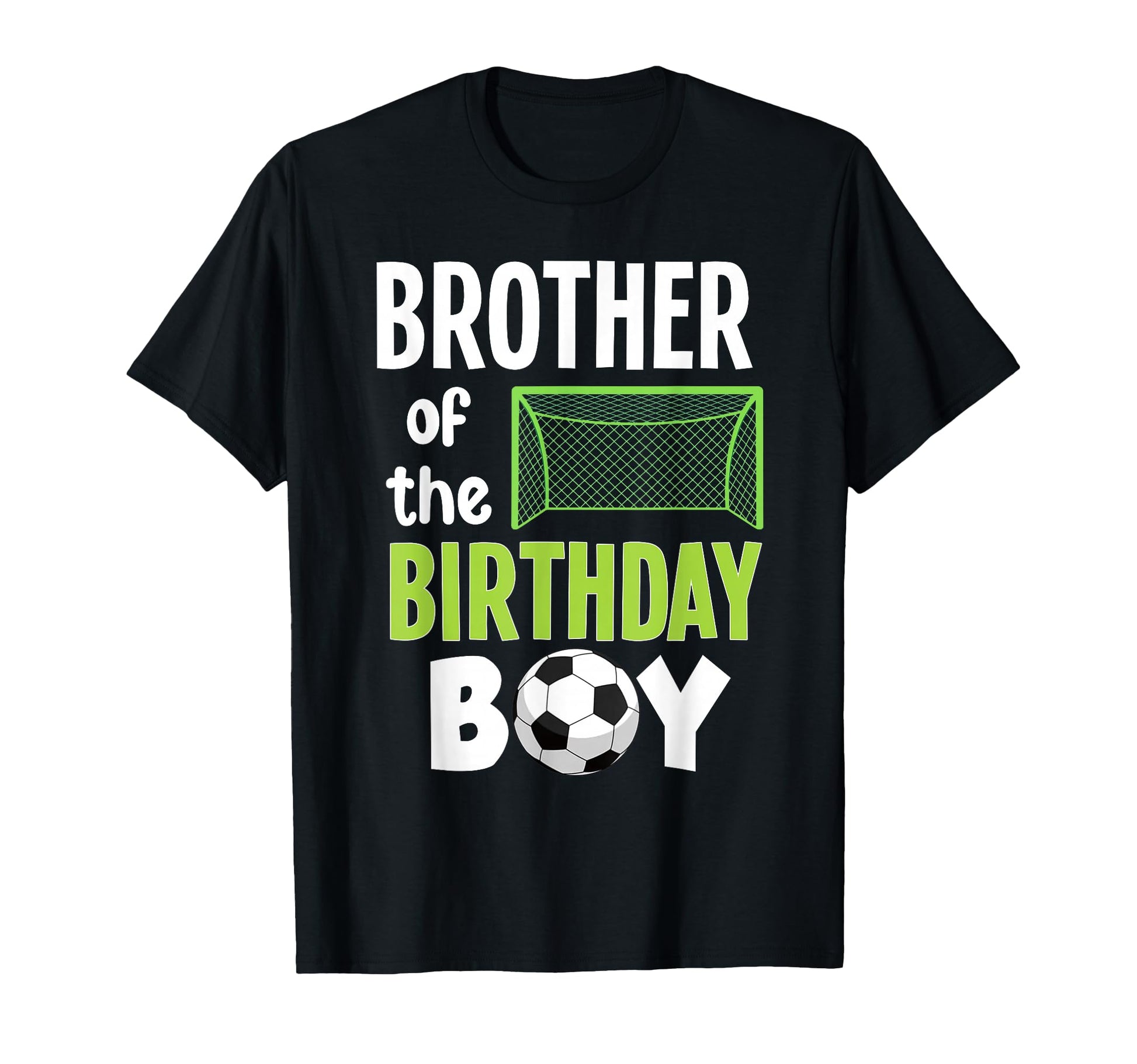 Brother Birthday Brother Soccer T-Shirt - Unique Graphic Unisex - T-Shirt, Sweatshirt, Hoodie