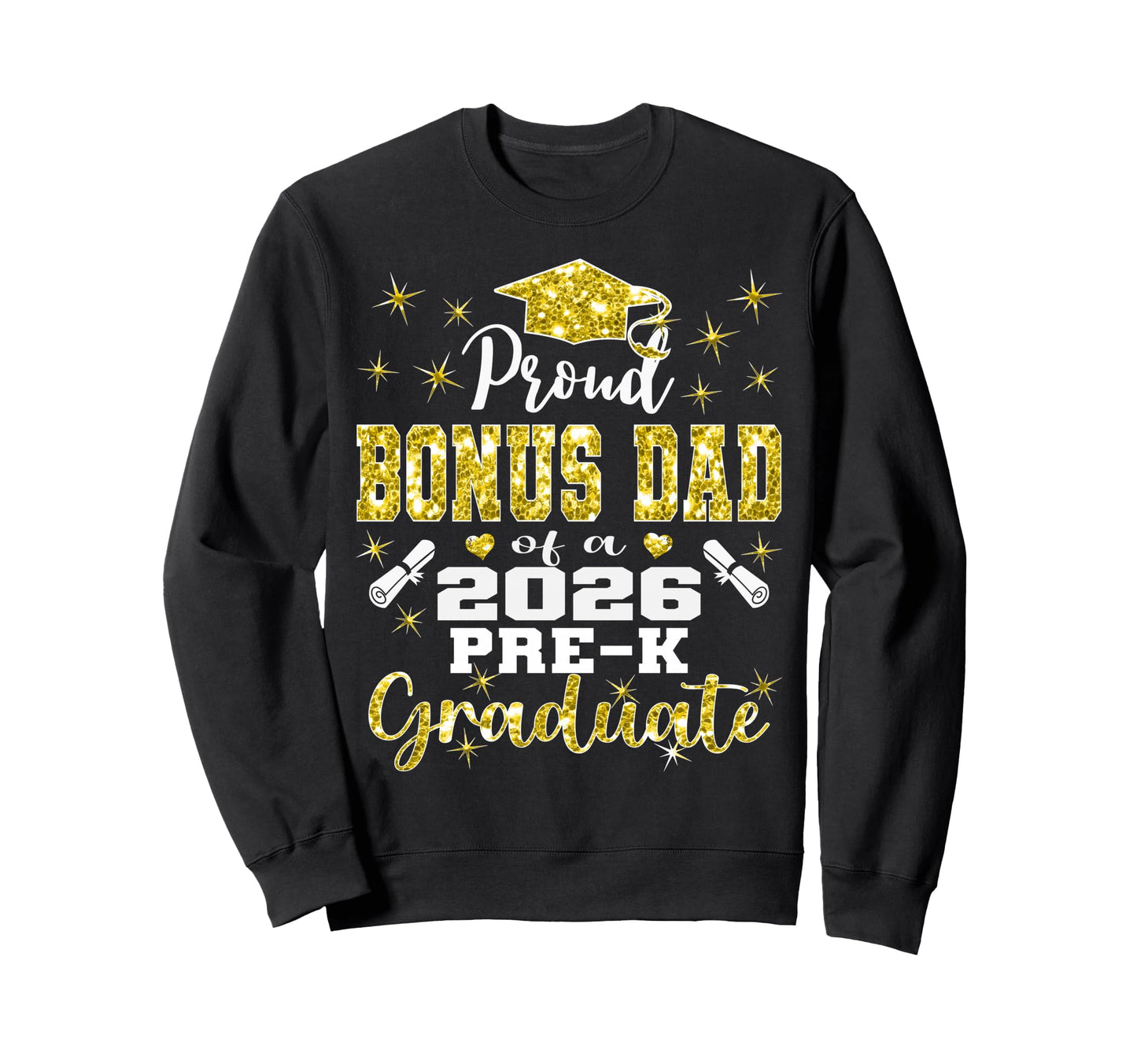 Proud Bonus Dad Pre K School Sweatshirt - Aesthetic Graphic Men Women - T-Shirt, Sweatshirt, Hoodie