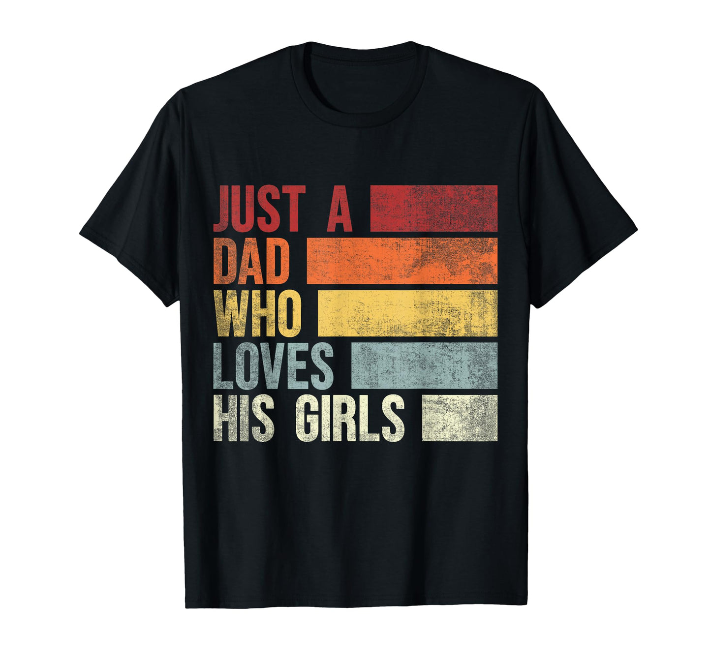 Just Dad Who Loves His Daddy And T-Shirt - Casual Everyday Wear Unisex - T-Shirt, Sweatshirt, Hoodie