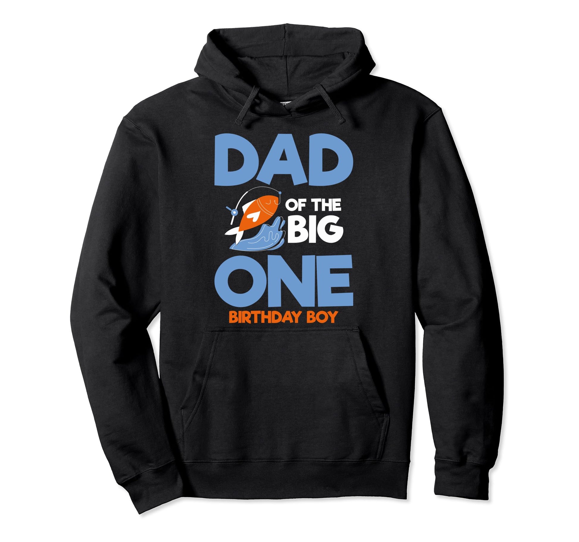 Dad Big One Birthday Dad Fishing Hoodie - Minimalist Print for Adults - T-Shirt, Sweatshirt, Hoodie