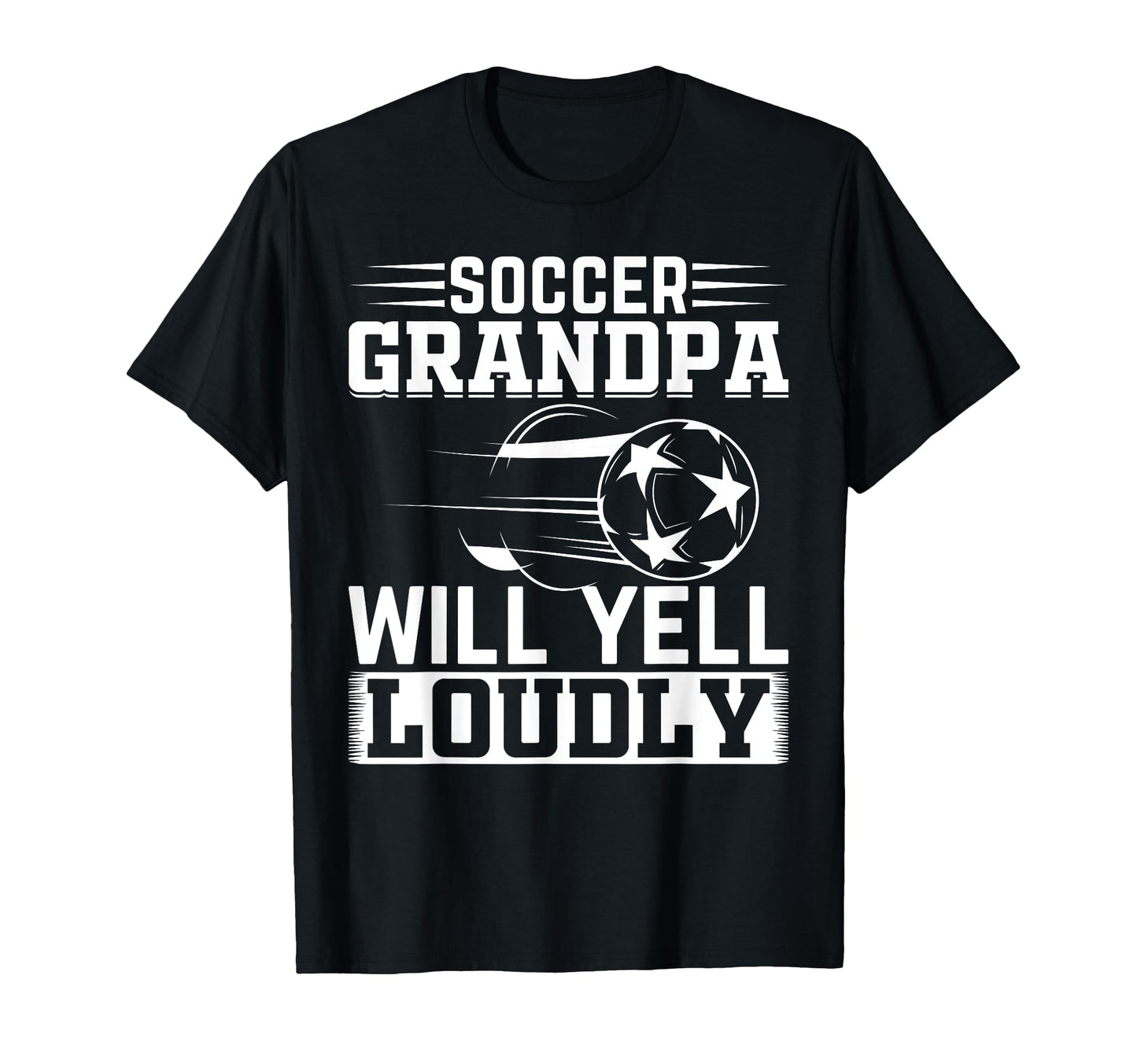 Soccer Grandpa Will Yell Loudly T-Shirt - Aesthetic Graphic Men Women - T-Shirt, Sweatshirt, Hoodie