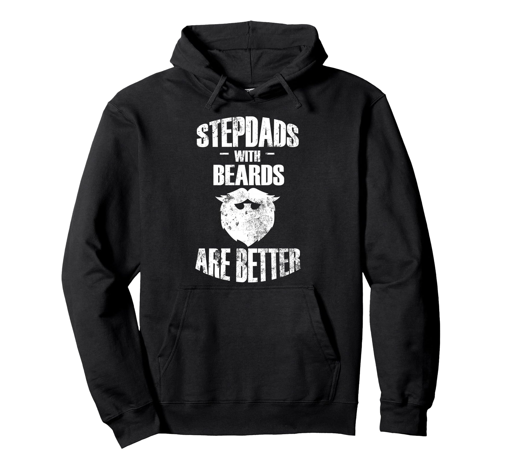 Stepdads Beards Are Better Bearded Bonus Hoodie - Unique Graphic Unisex - T-Shirt, Sweatshirt, Hoodie