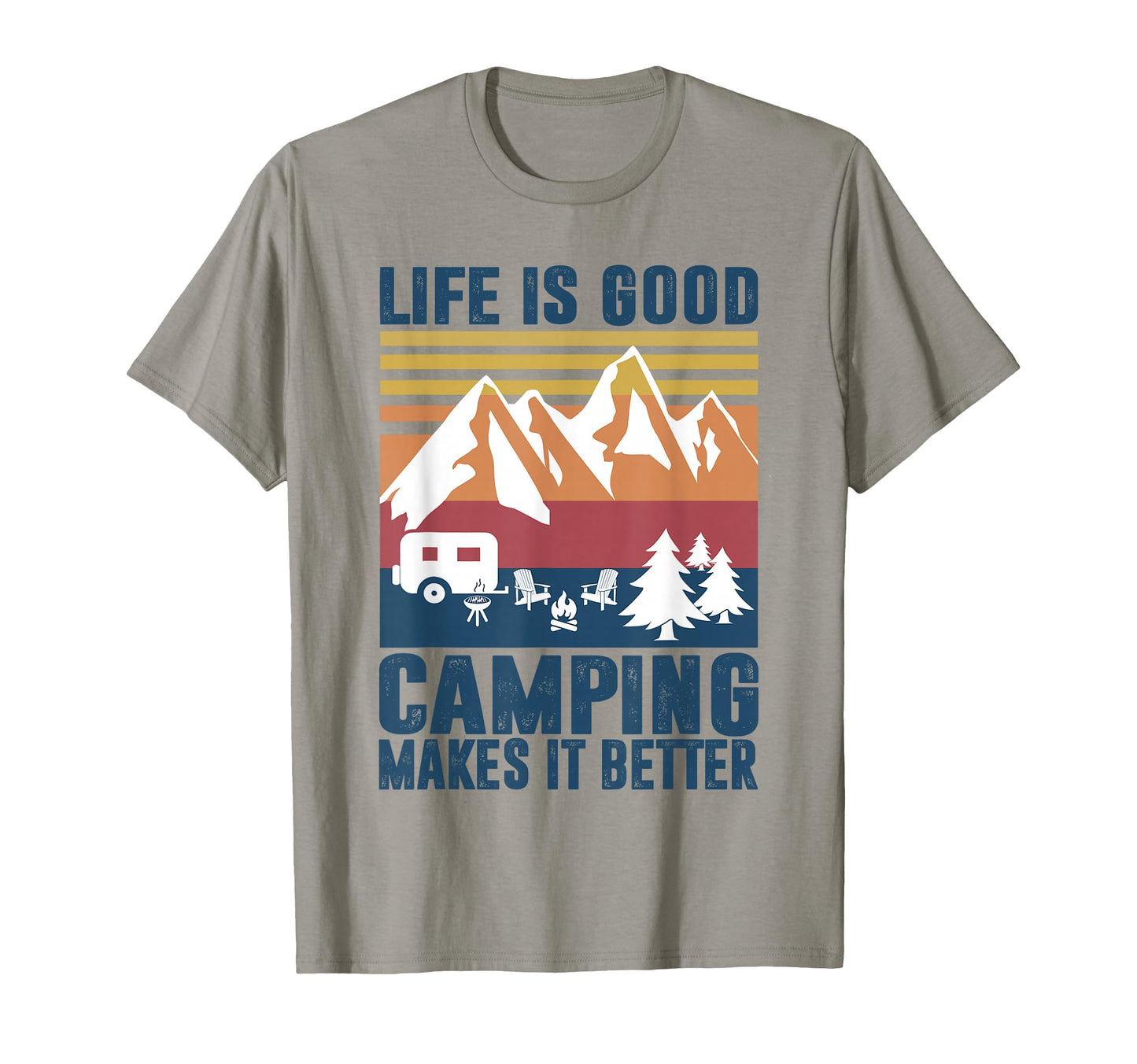 Camping Gifts Camper Camping Makes It T-Shirt - Novelty Apparel Men Women - T-Shirt, Sweatshirt, Hoodie