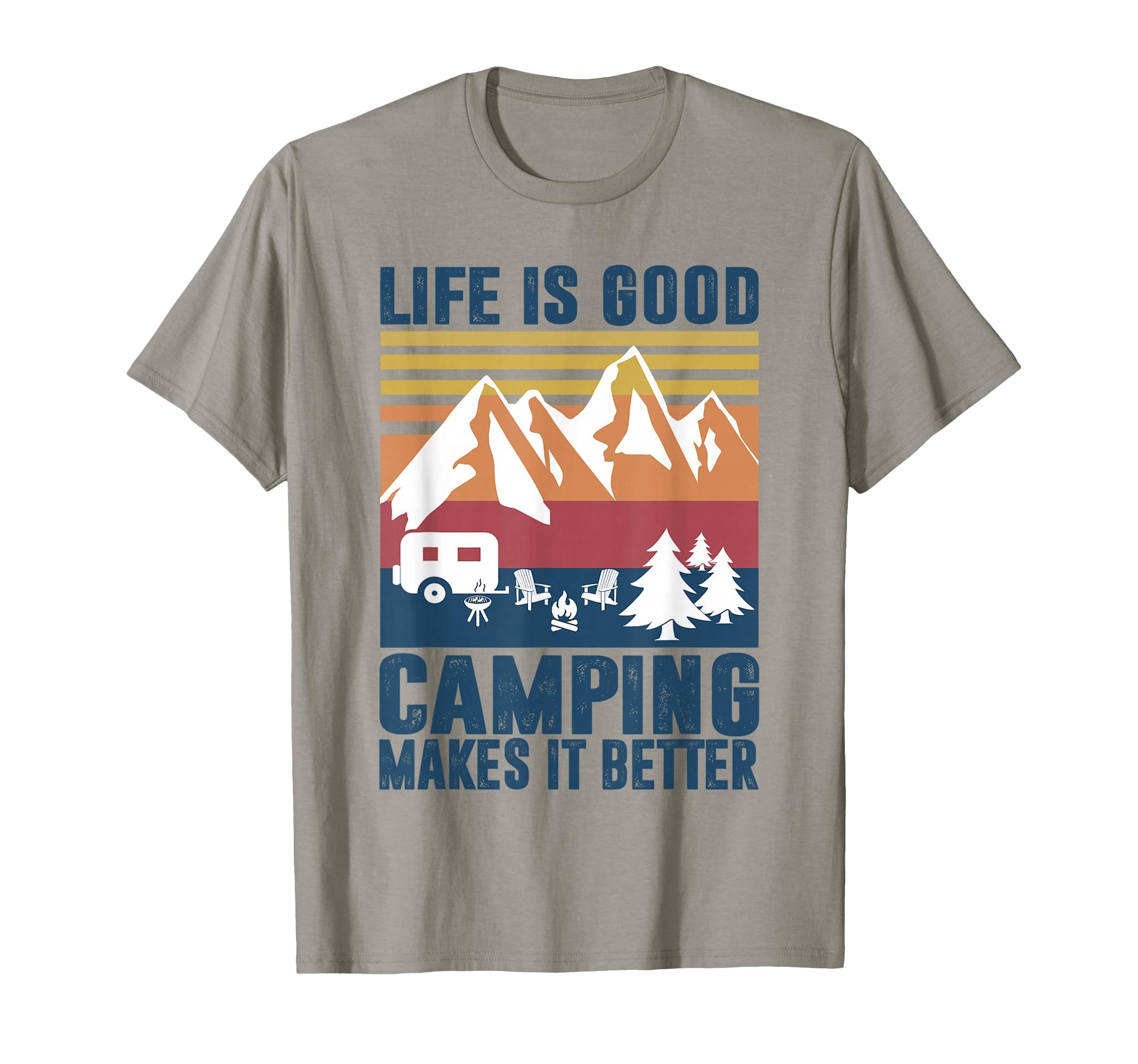 Camping Gifts Camper Camping Makes It T-Shirt - Novelty Apparel Men Women - T-Shirt, Sweatshirt, Hoodie