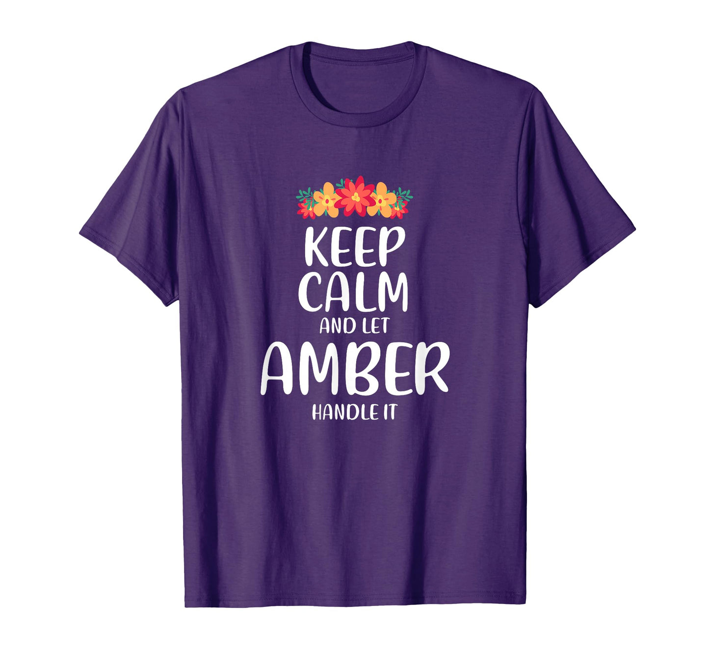 Amber Keep Calm Personalized Name T-Shirt - Streetwear Style for Adults - T-Shirt, Sweatshirt, Hoodie