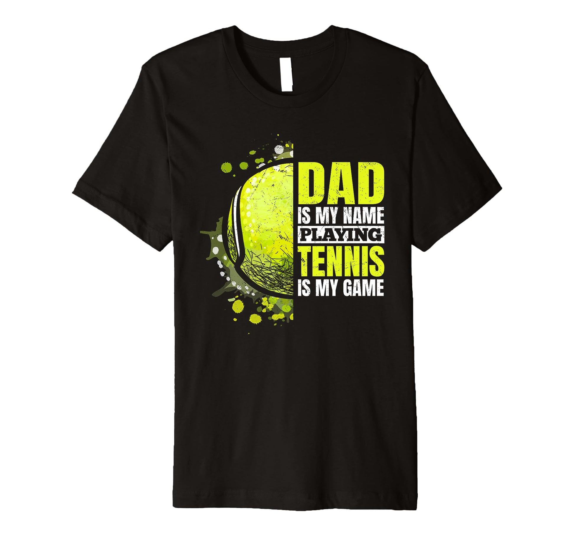 Mens Dad Is My Name Playing Tennis T-Shirt - Fun Novelty Design for Adults - T-Shirt, Sweatshirt, Hoodie