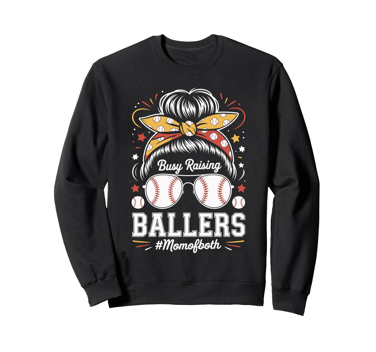 Busy Raising Ballers Mom Both Sweatshirt - Streetwear Style Men Women - T-Shirt, Sweatshirt, Hoodie
