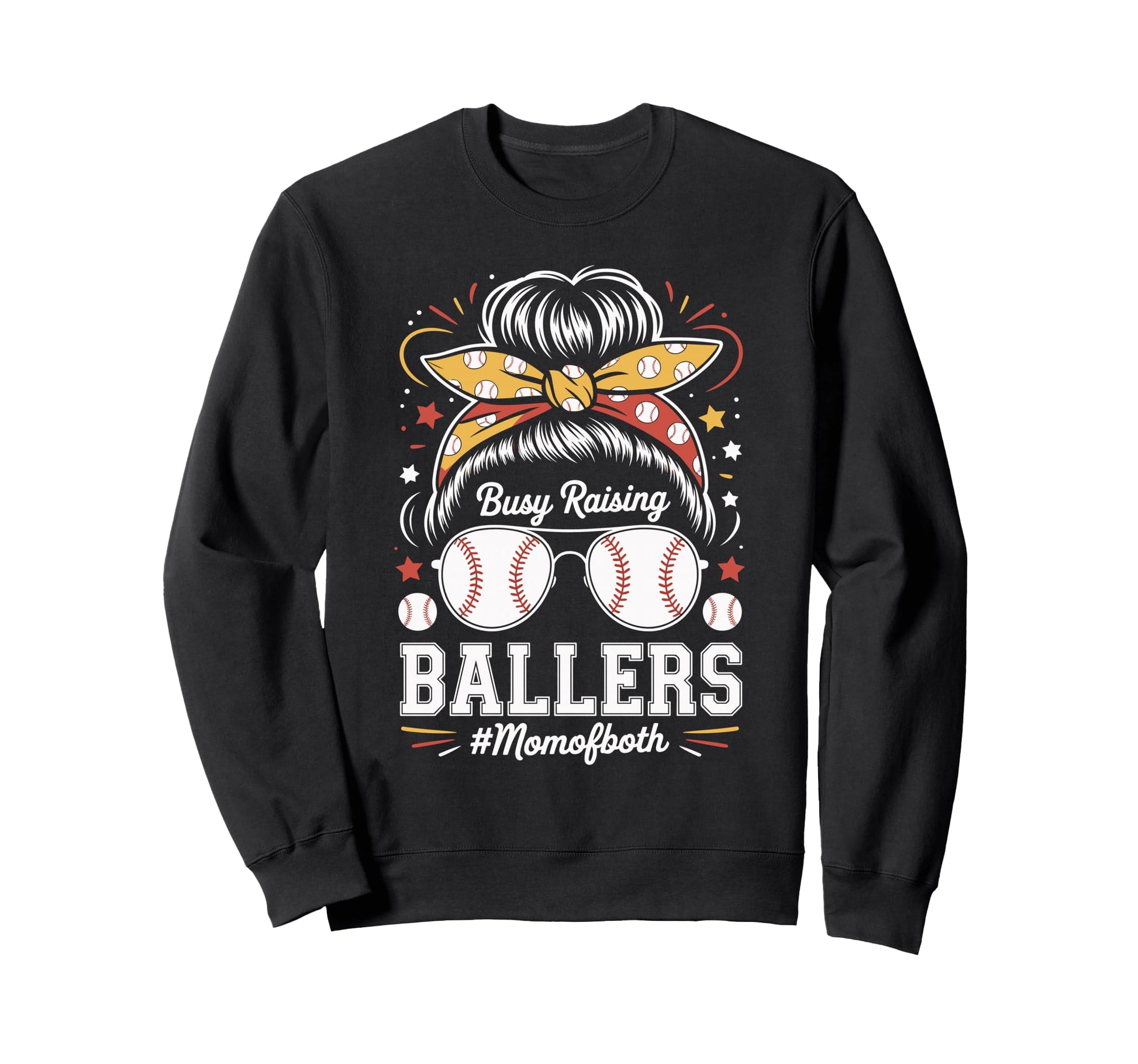 Busy Raising Ballers Mom Both Sweatshirt - Streetwear Style Men Women - T-Shirt, Sweatshirt, Hoodie