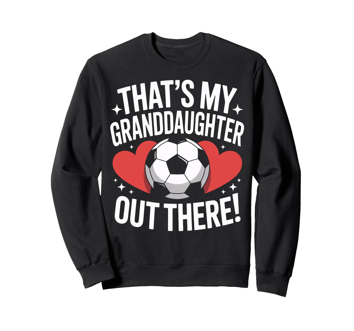 Proud Soccer Nana Thats My Sweatshirt - Aesthetic Graphic Unisex - T-Shirt, Sweatshirt, Hoodie
