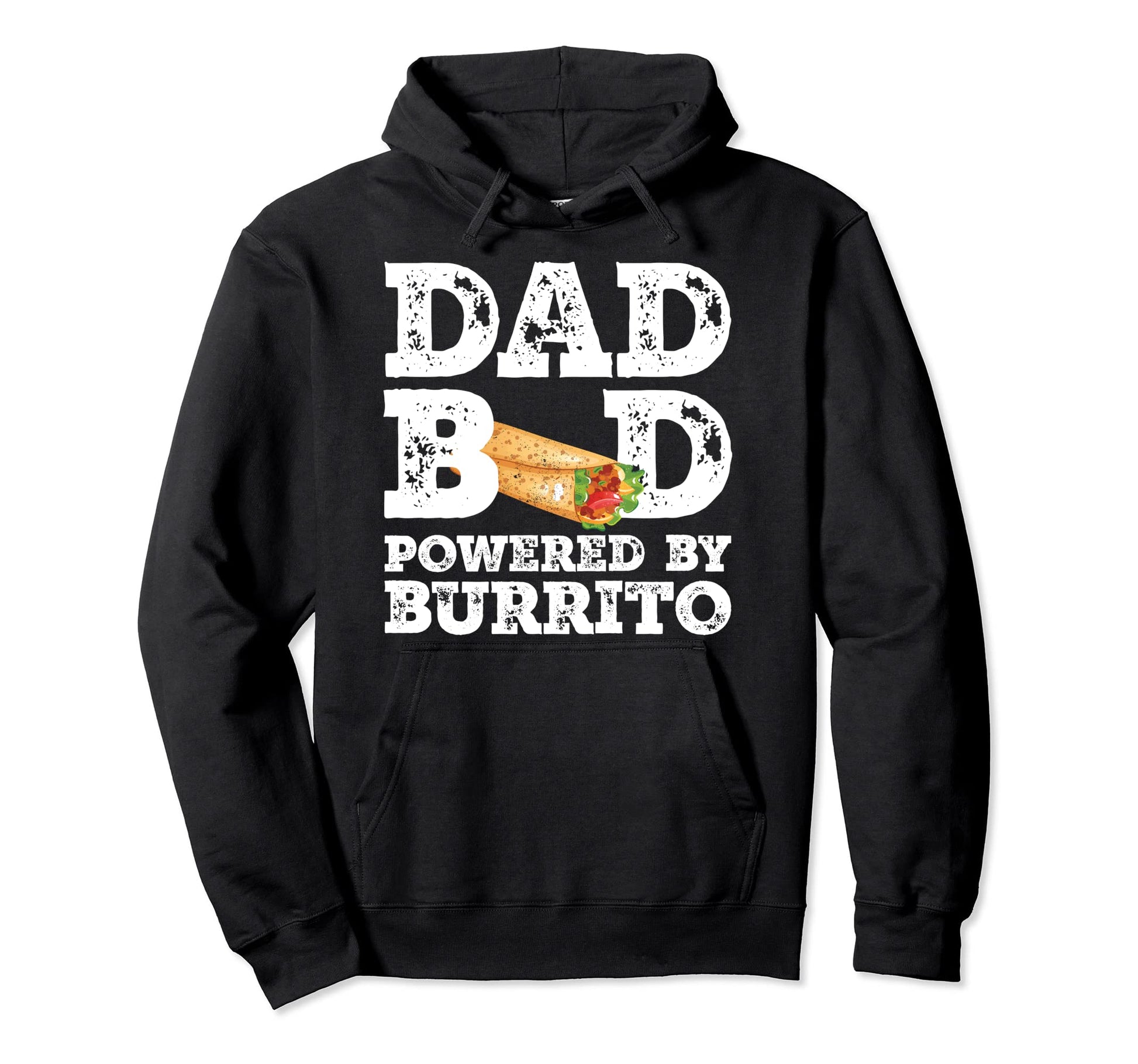 Dad Bod Powered Burrito Father Figure Hoodie - Graphic Print Unisex - T-Shirt, Sweatshirt, Hoodie