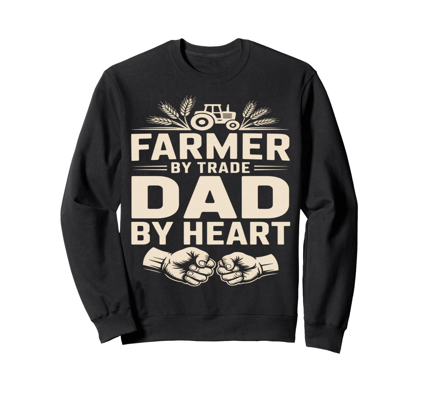 Farmer Trade Dad Heart Tractor Sweatshirt - Aesthetic Graphic Unisex - T-Shirt, Sweatshirt, Hoodie