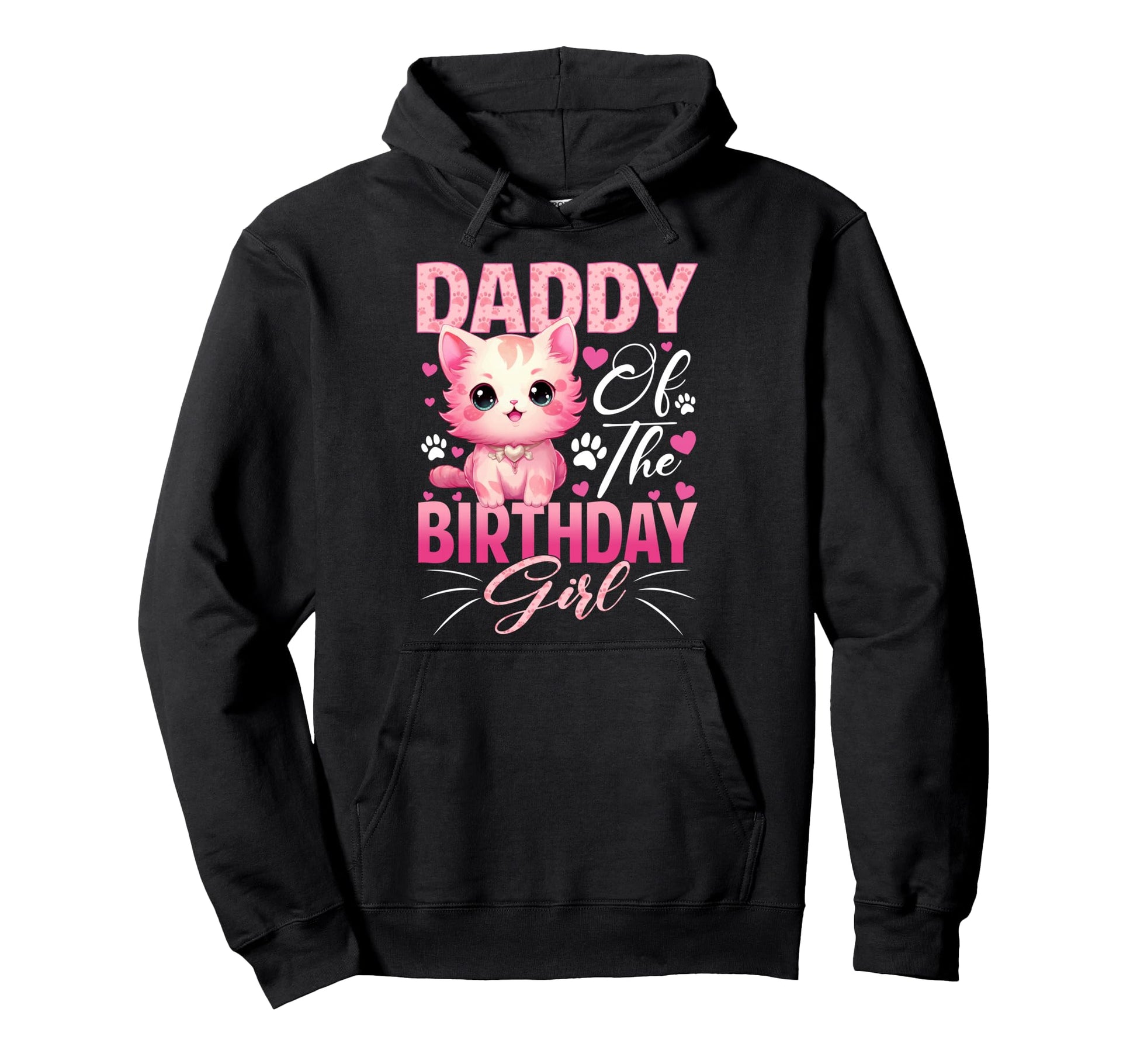 Daddy Birthday Cat Kitty Family Hoodie - Casual Everyday Wear Unisex - T-Shirt, Sweatshirt, Hoodie