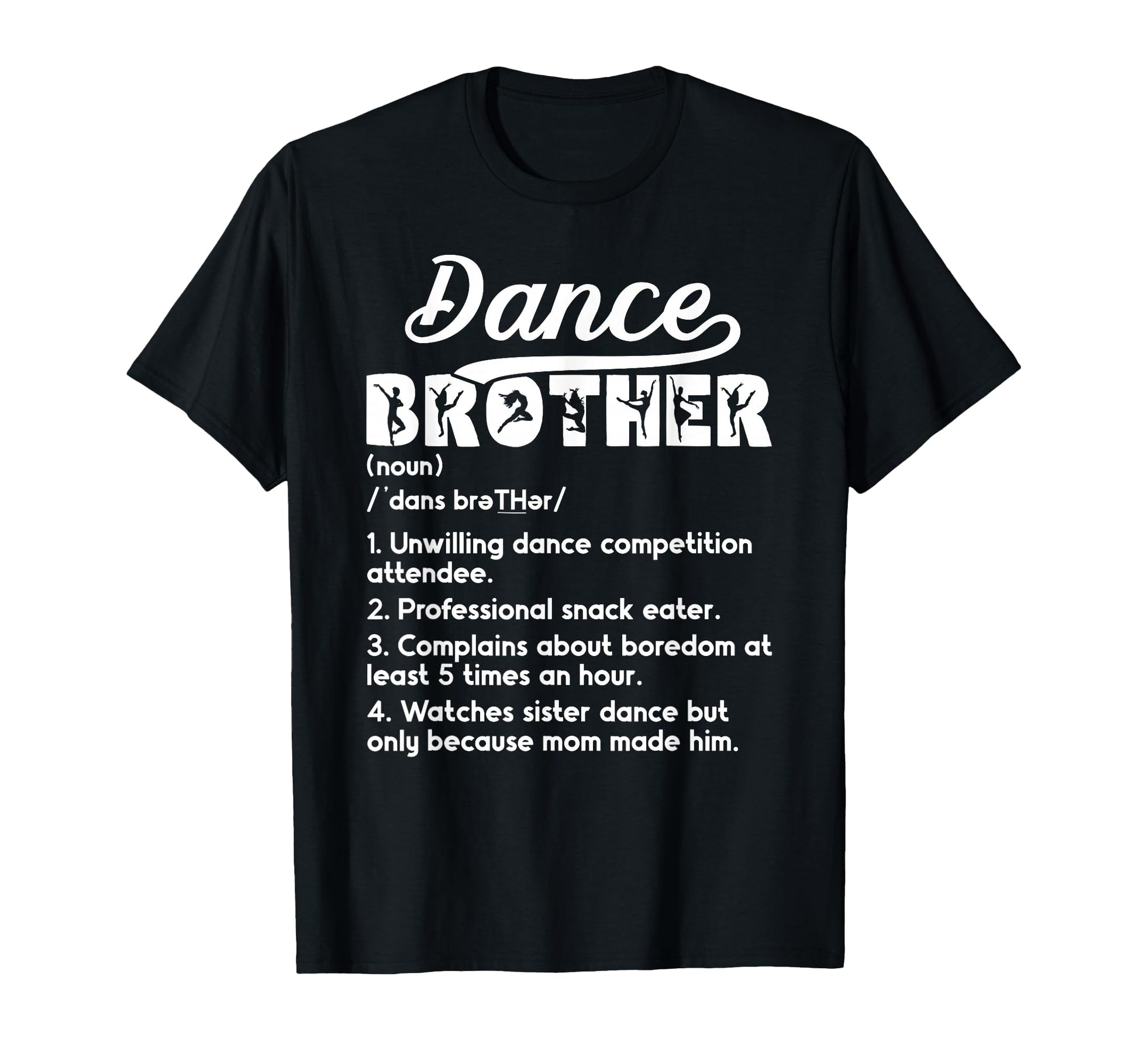 Dance Brother Definition Dancing Brother T-Shirt - Custom Art Print Unisex - T-Shirt, Sweatshirt, Hoodie