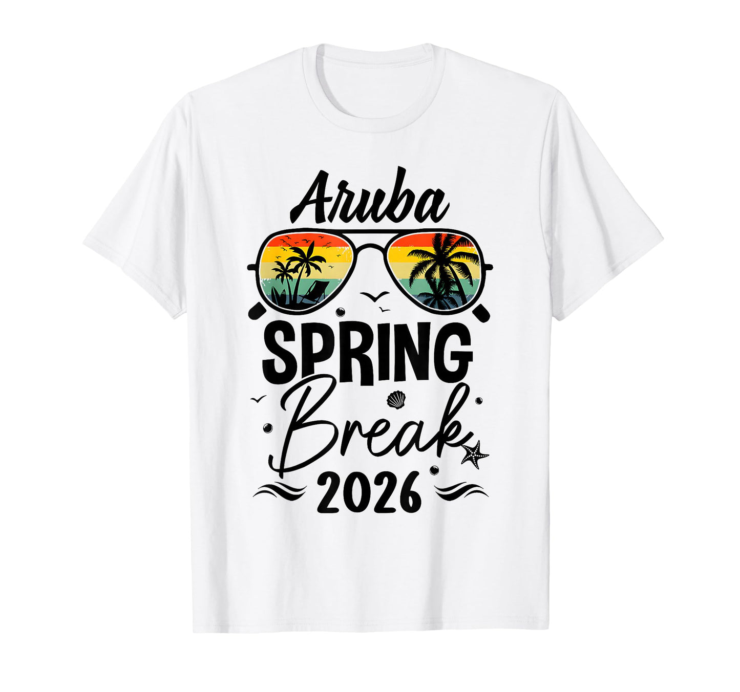 Aruba Spring Break 2026 Sunglasses T-Shirt - Casual Everyday Wear Unisex - T-Shirt, Sweatshirt, Hoodie