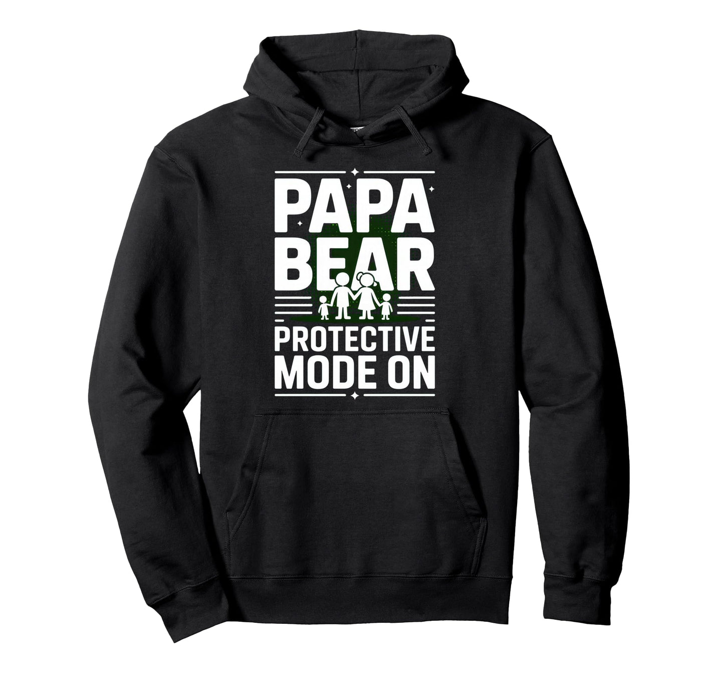 Papa Bear Protective Mode Funny Dad Life Hoodie - Graphic Print Unisex - T-Shirt, Sweatshirt, Hoodie