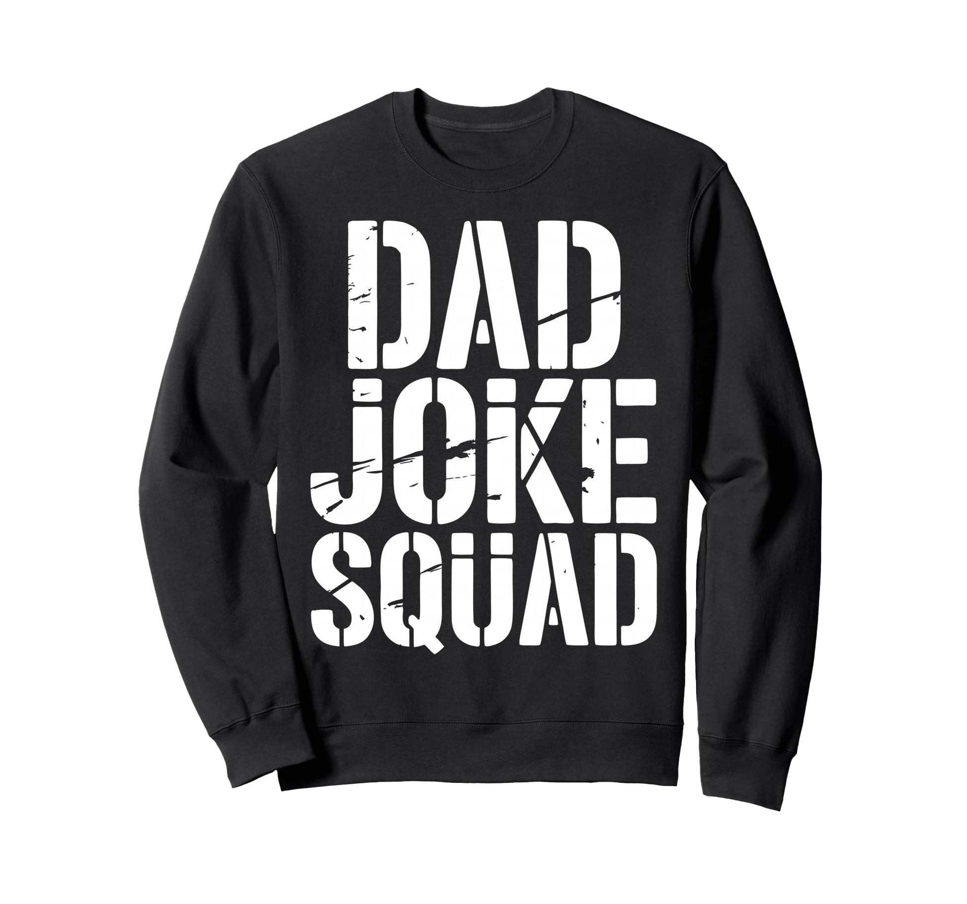 Dad Joke Team Fathers Day Sweatshirt - Unique Graphic Unisex - T-Shirt, Sweatshirt, Hoodie