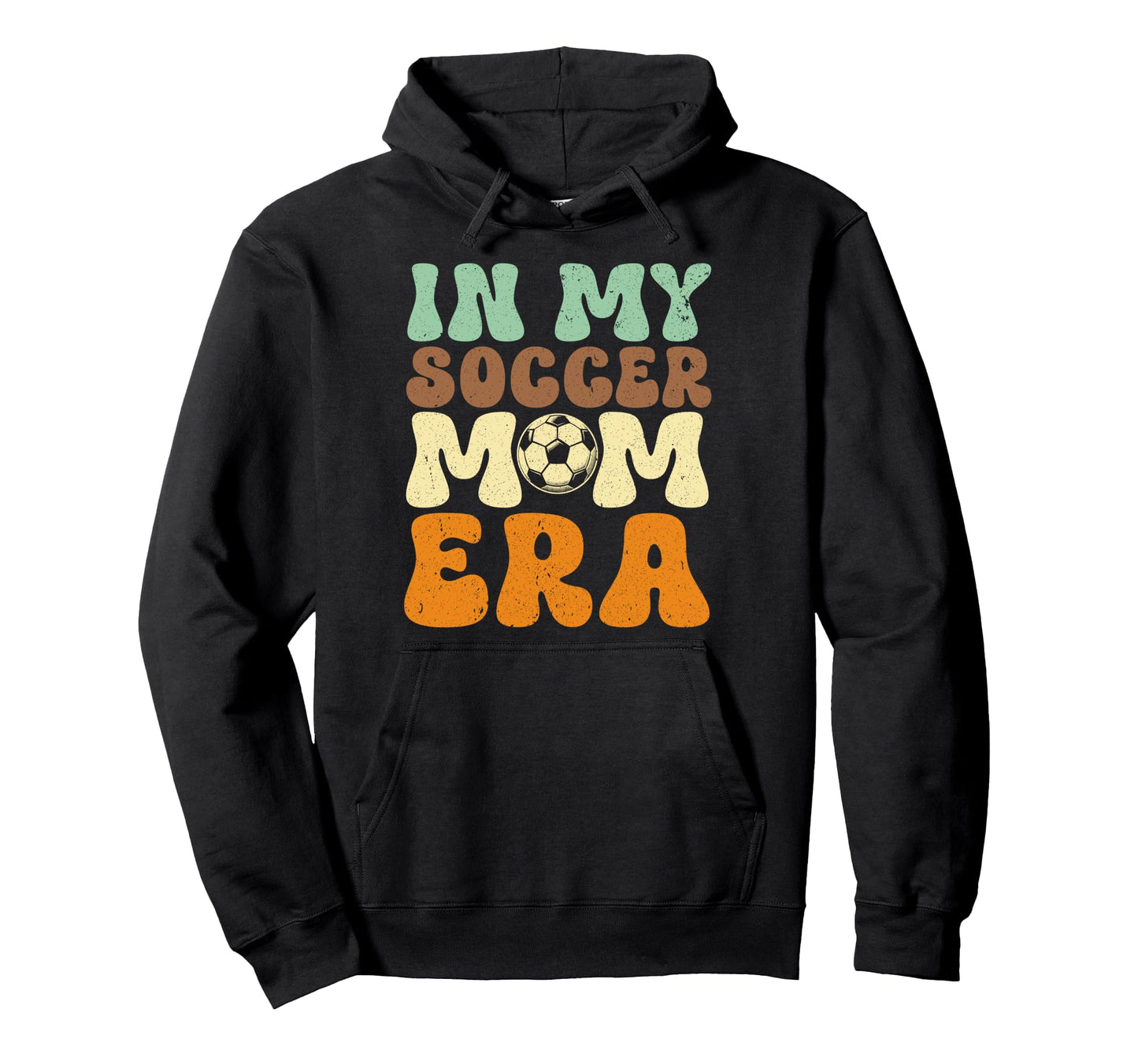 My Soccer Mom Era Groovy Football Mama Hoodie - Novelty Apparel Unisex - T-Shirt, Sweatshirt, Hoodie