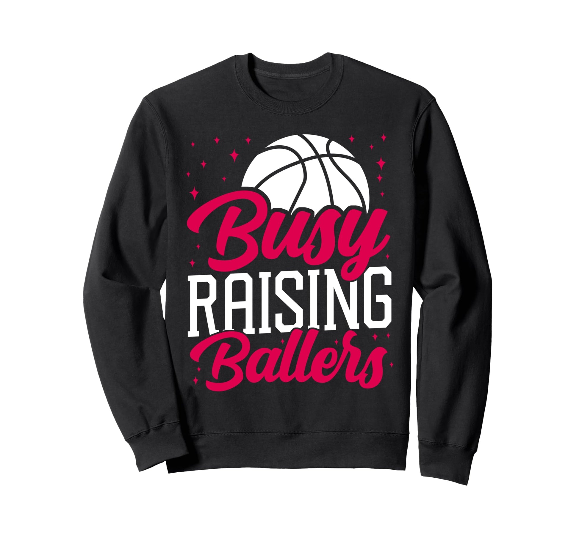 Basketball Bball Mom Busy Raising Sweatshirt - Aesthetic Graphic Men Women - T-Shirt, Sweatshirt, Hoodie