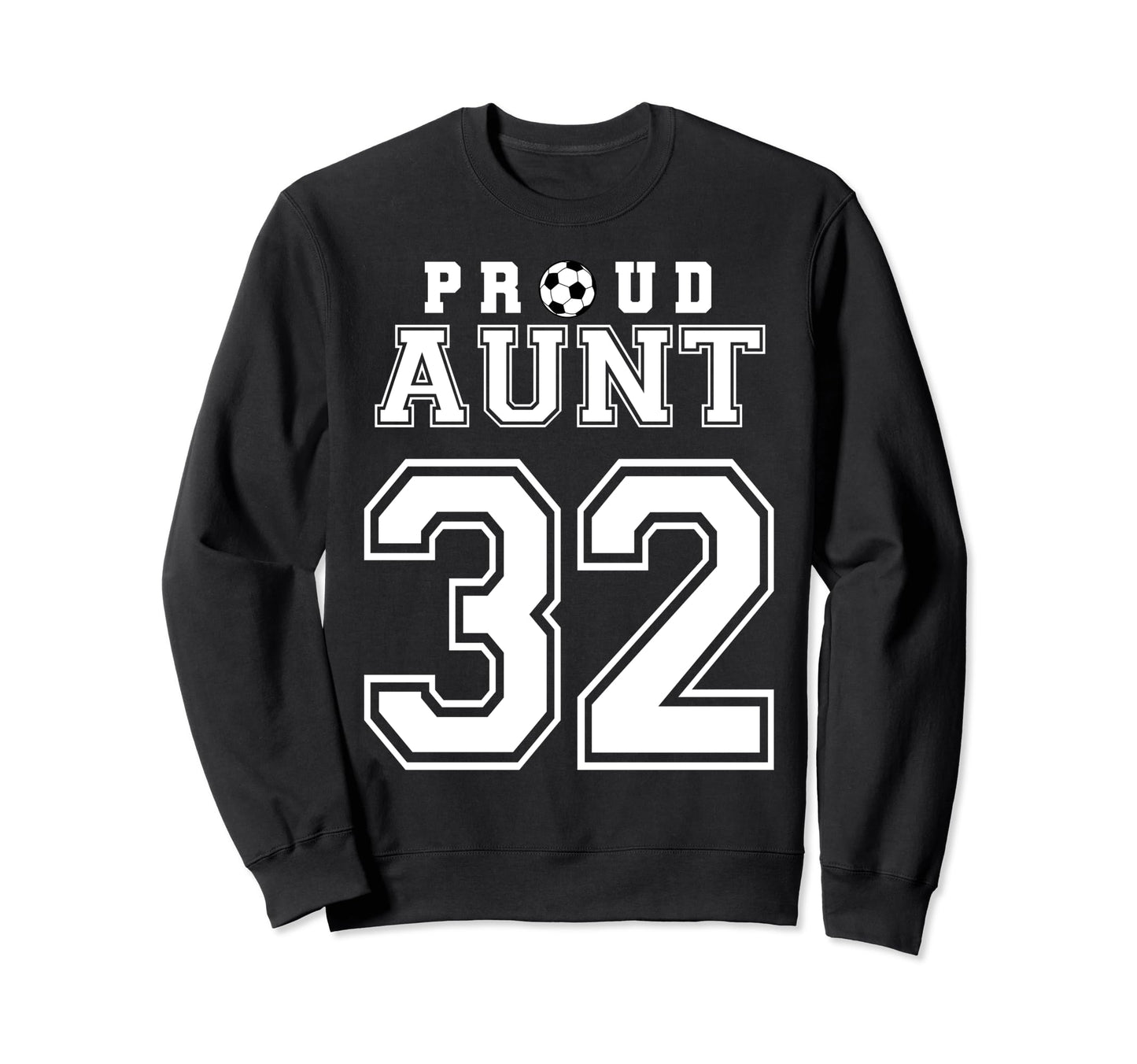 Number 32 Custom Proud Soccer Sweatshirt - Novelty Apparel Men Women - T-Shirt, Sweatshirt, Hoodie