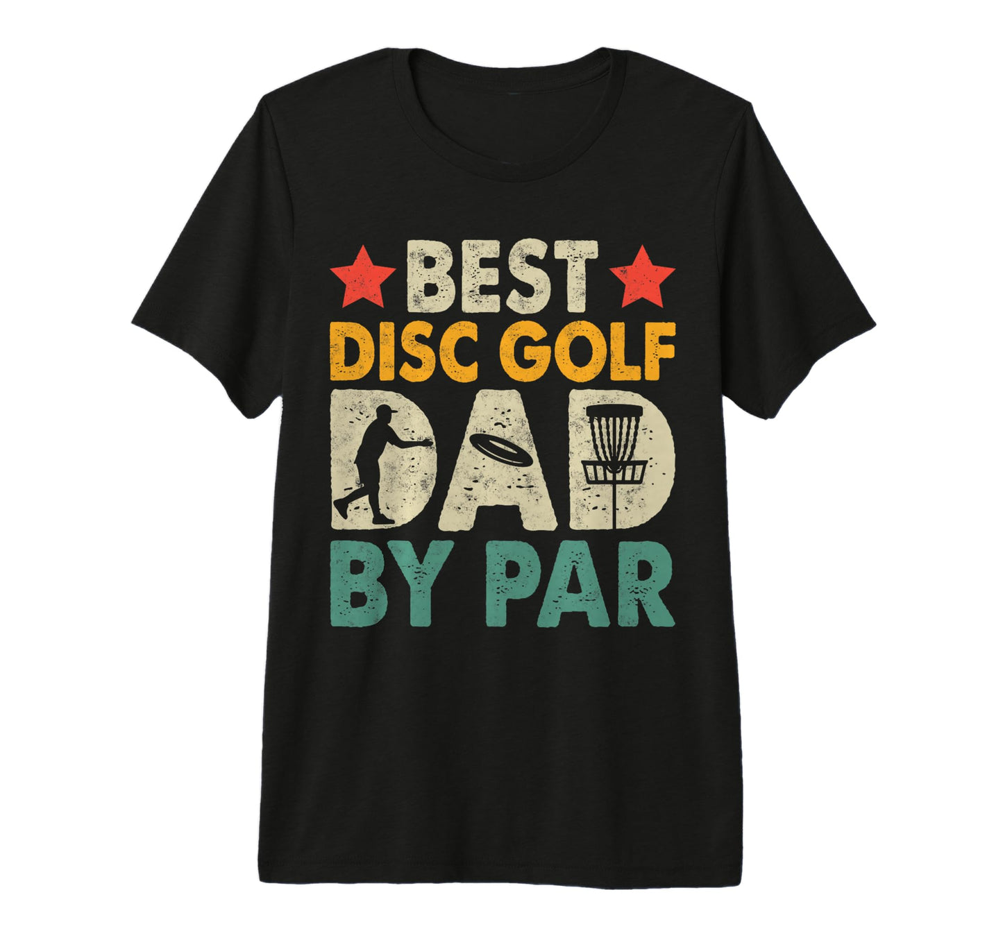Best Disc Golf Dad Par Basket T-Shirt - Casual Everyday Wear for Adults - T-Shirt, Sweatshirt, Hoodie