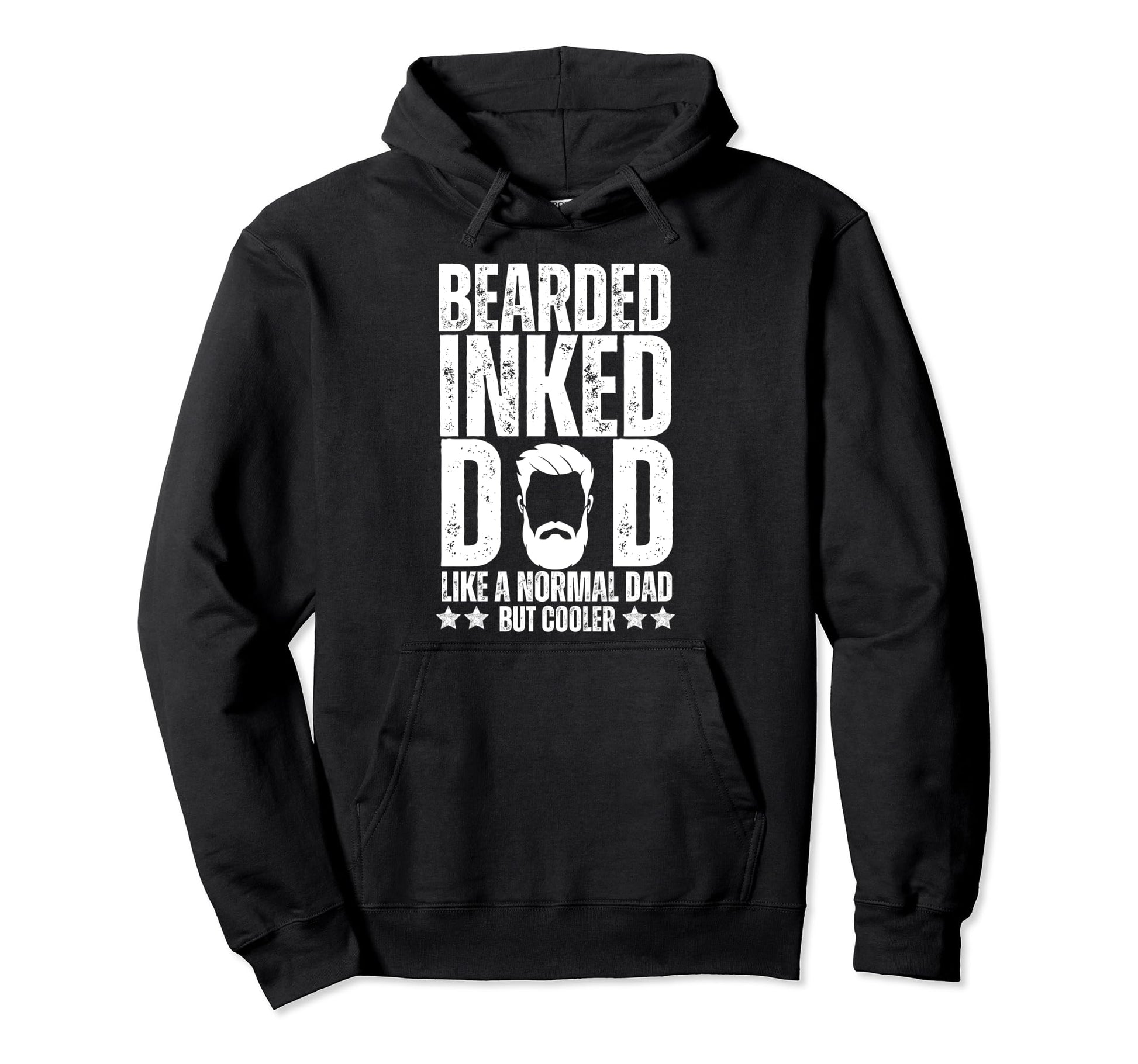 Bearded Inked Dad Like Normal Dad But Hoodie - Novelty Apparel Men Women - T-Shirt, Sweatshirt, Hoodie