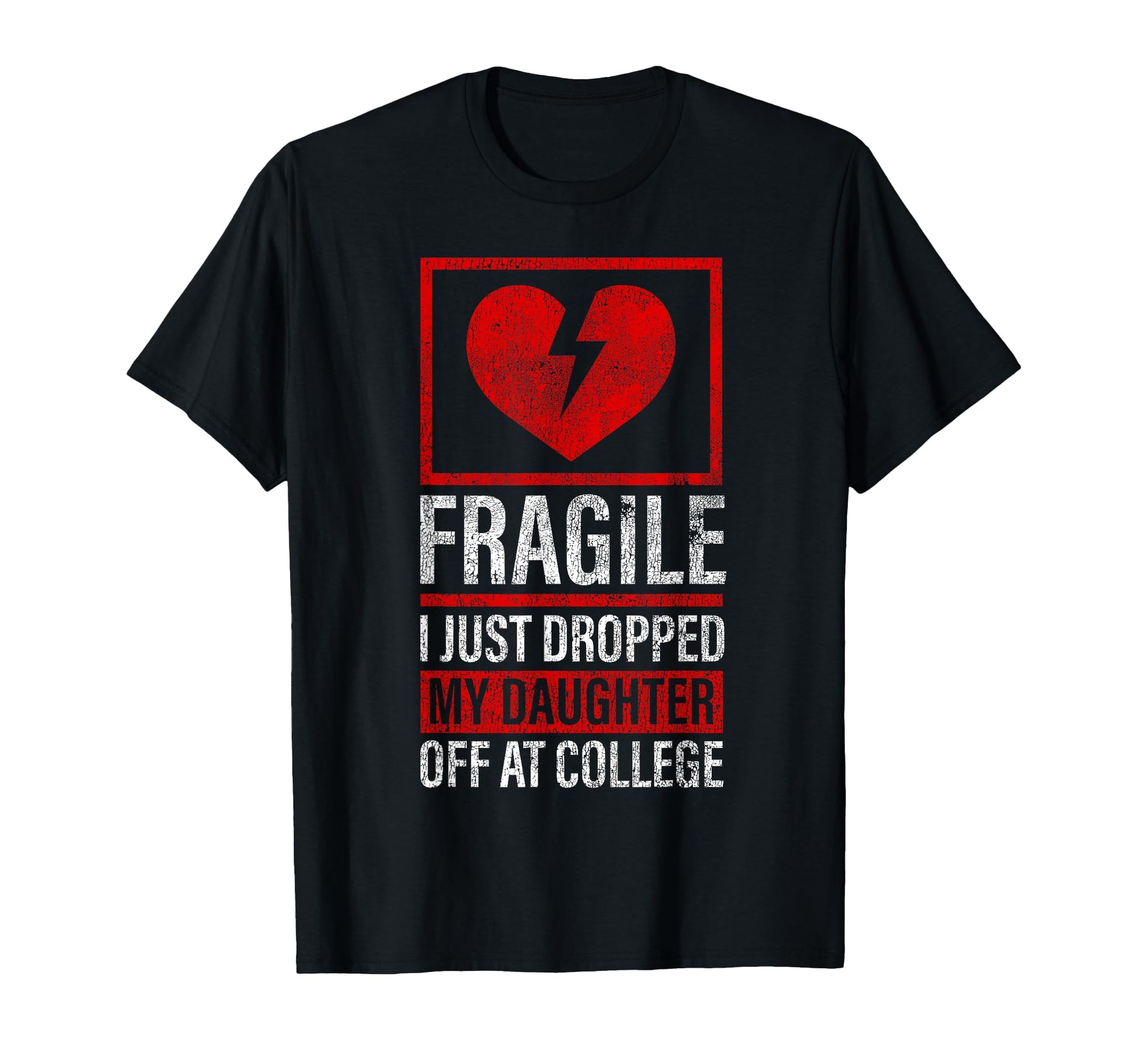 Dad Mom Fragile I Just Dropped My T-Shirt - Graphic Print Men Women - T-Shirt, Sweatshirt, Hoodie