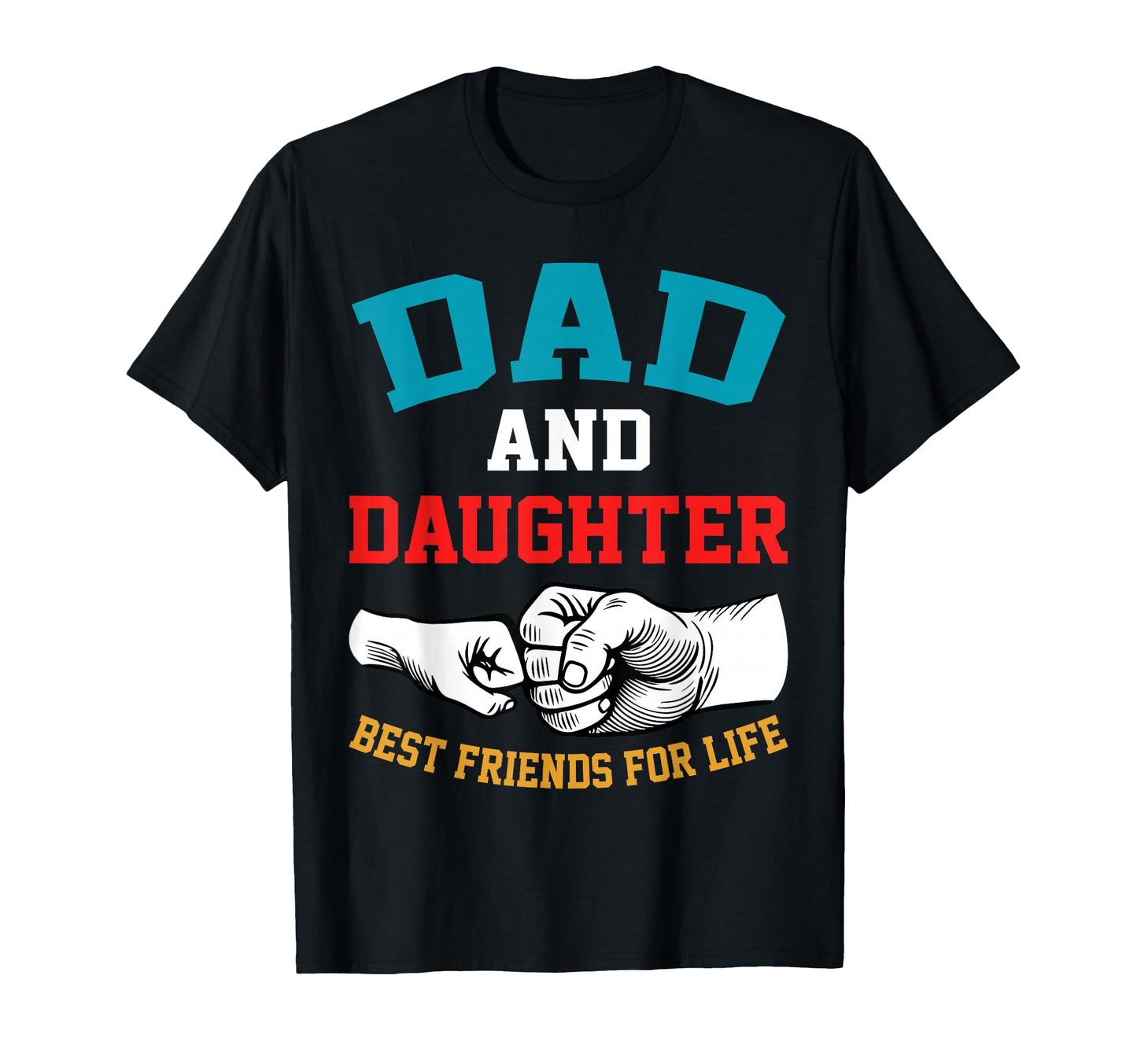 Funny Dad And Daughter Best Friends T-Shirt - Streetwear Style for Adults - T-Shirt, Sweatshirt, Hoodie