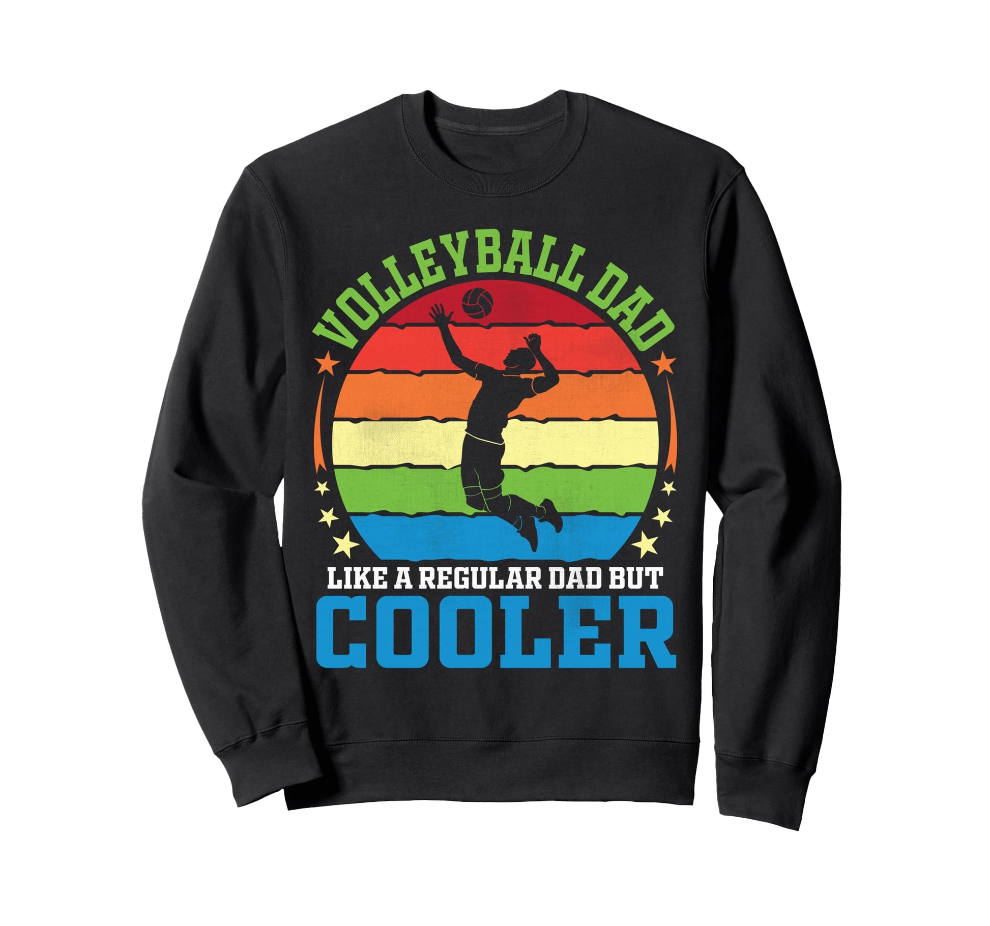 Volleyball Dad Like Regular Dad But Sweatshirt - Graphic Print Unisex - T-Shirt, Sweatshirt, Hoodie