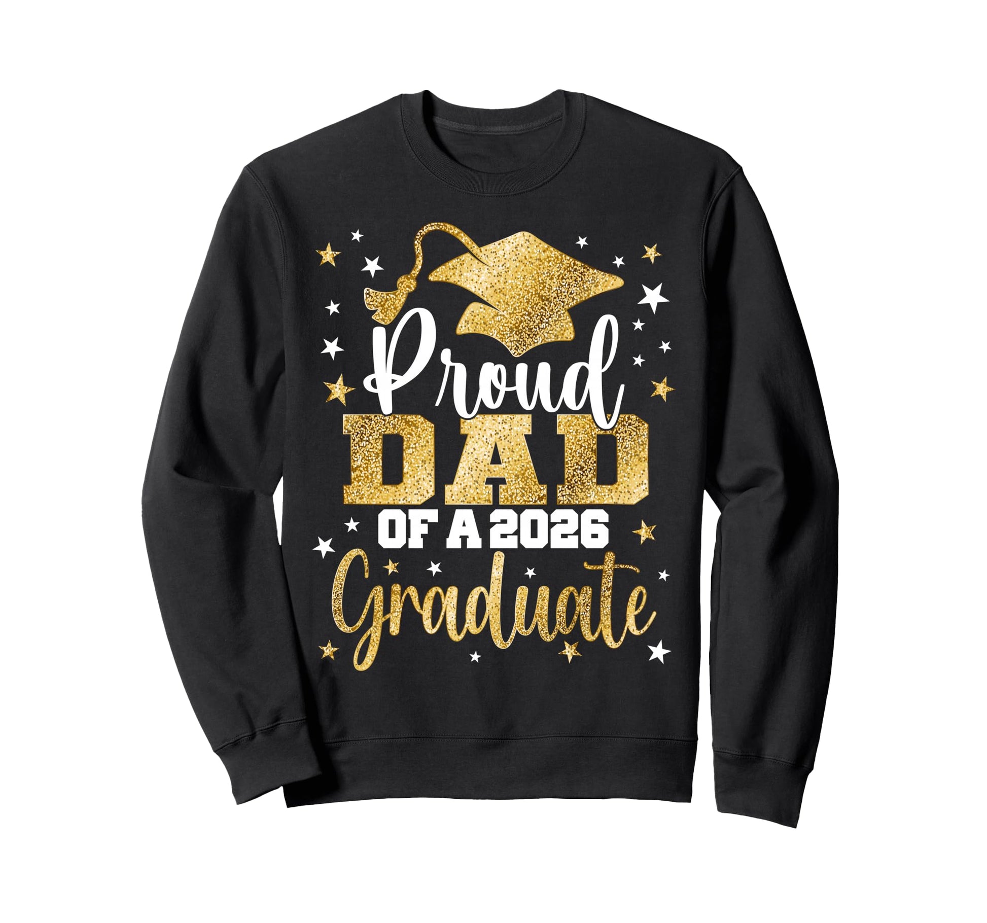 Proud Dad Class 2026 Graduate Senior Sweatshirt - Graphic Print Unisex - T-Shirt, Sweatshirt, Hoodie