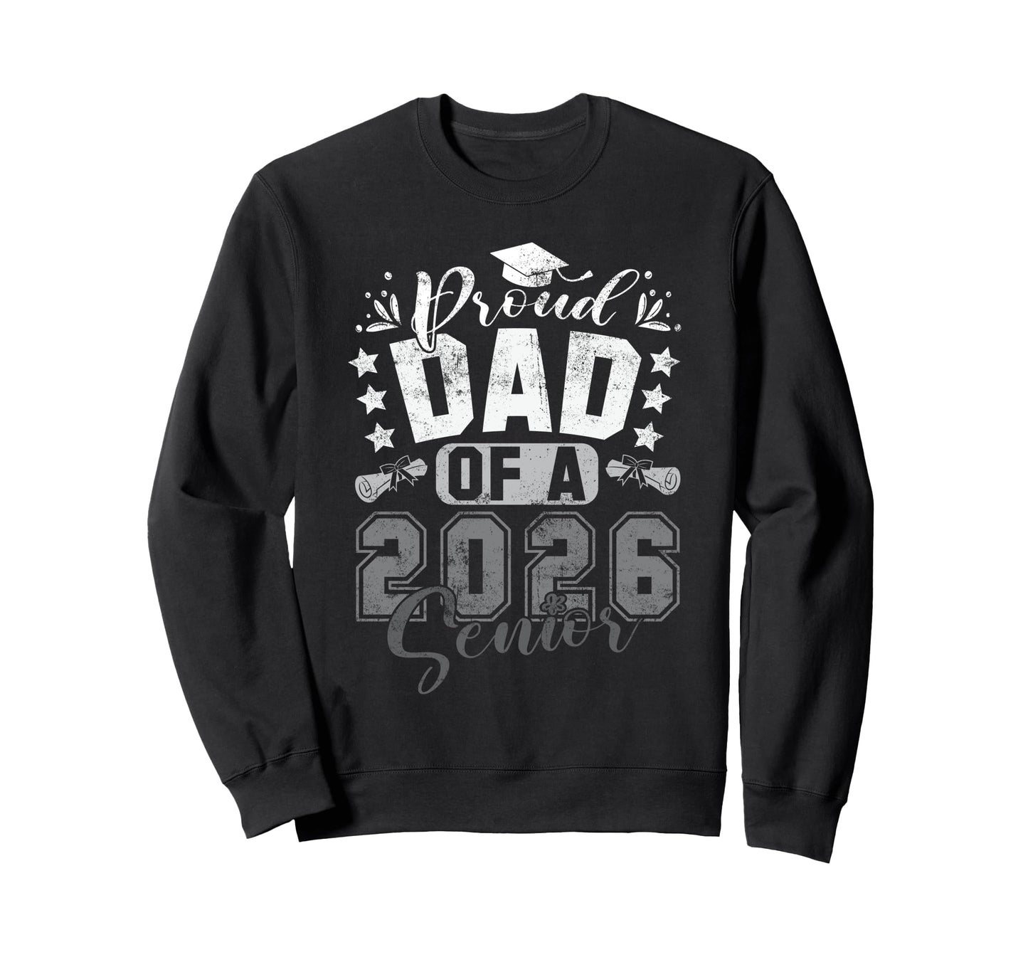 Proud Dad 2026 Senior Graduation Sweatshirt - Unique Graphic Men Women - T-Shirt, Sweatshirt, Hoodie