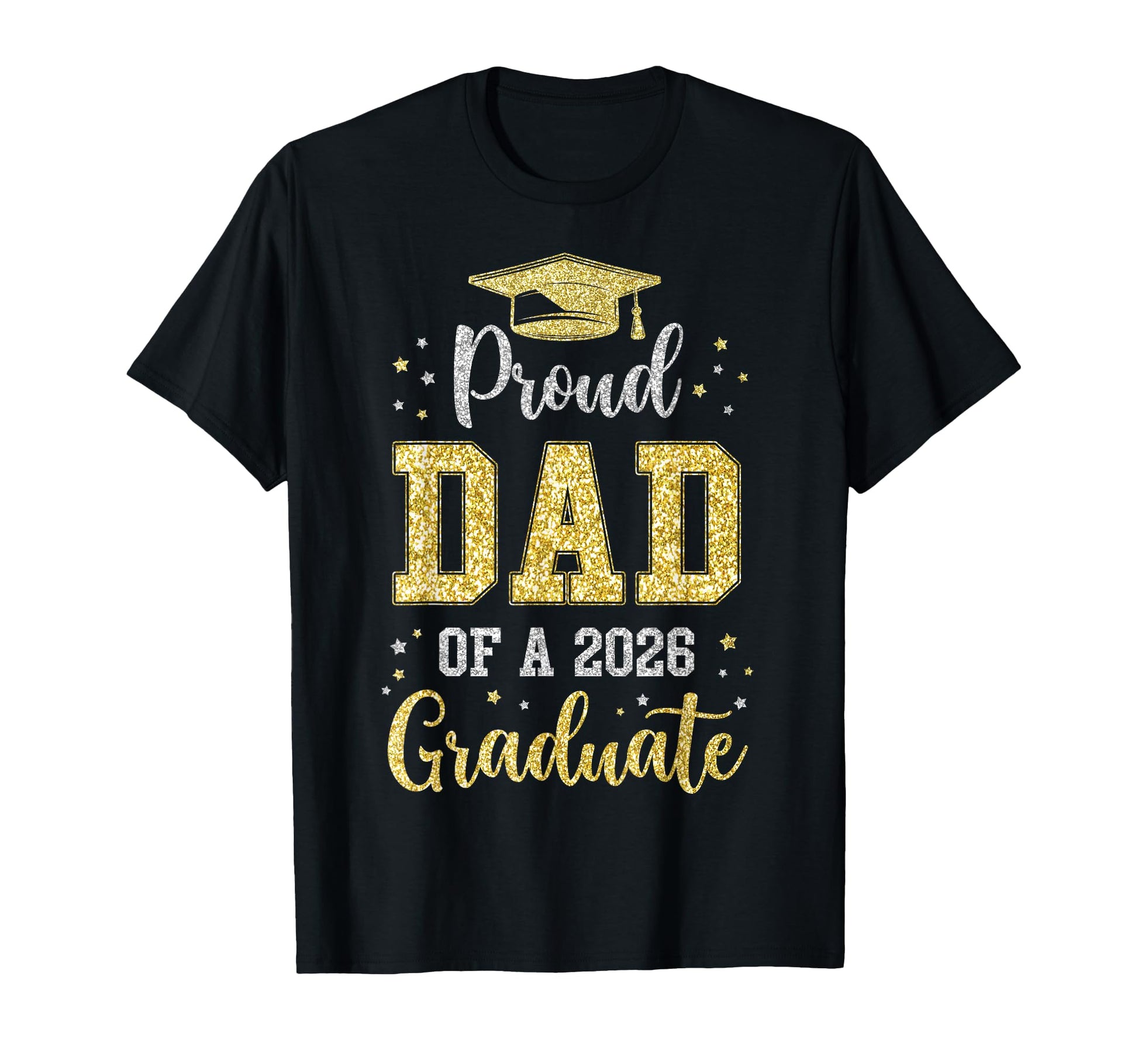 Proud Dad 2026 Graduate Mens Class 2026 T-Shirt - Graphic Print Unisex - T-Shirt, Sweatshirt, Hoodie