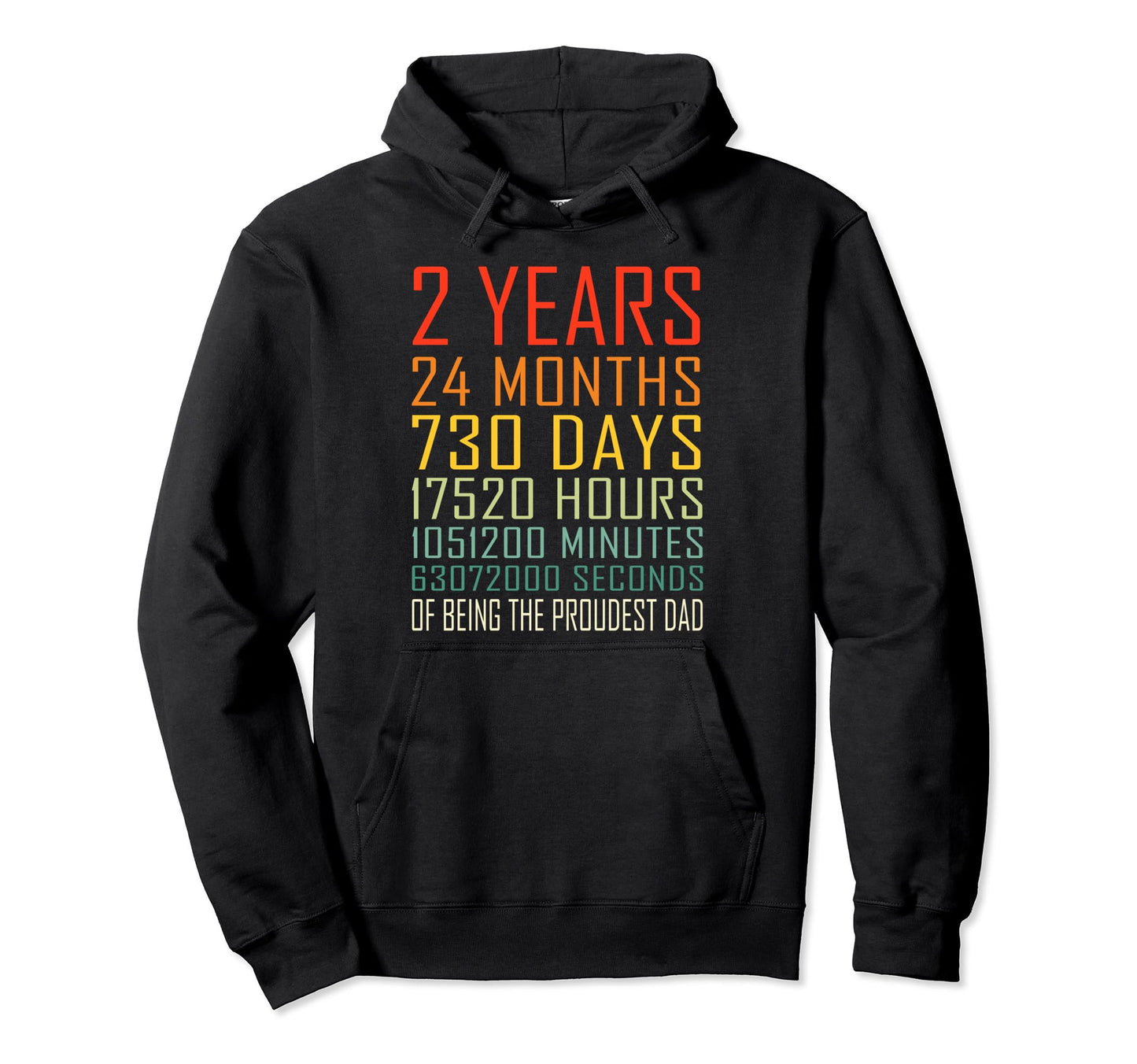 Proudest Dad 2 Year Old Dad Hoodie - Streetwear Style Unisex - T-Shirt, Sweatshirt, Hoodie