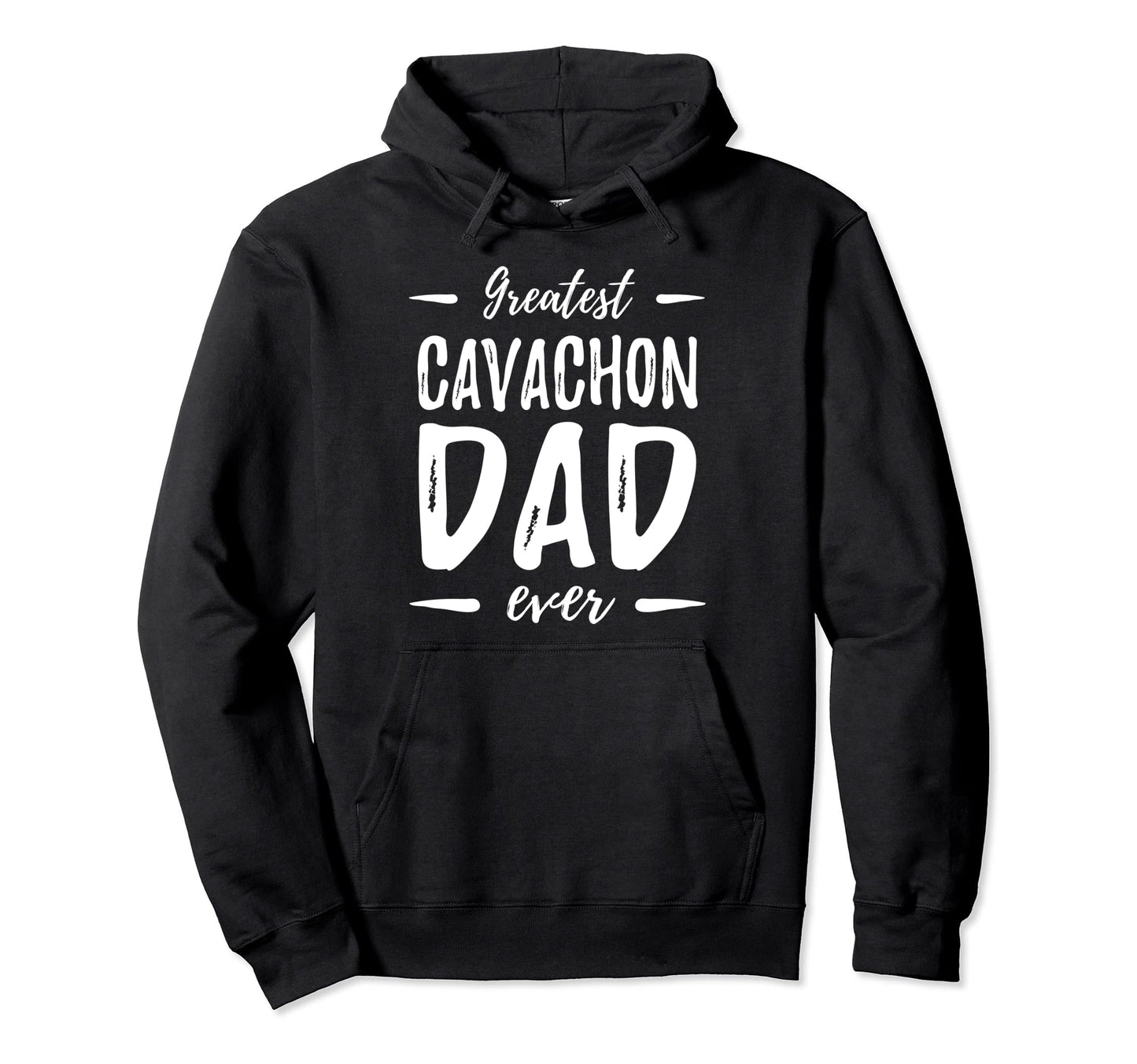 Greatest Cavachon Dad Funny Dog Dad Gift Hoodie - Custom Art Print Unisex - T-Shirt, Sweatshirt, Hoodie