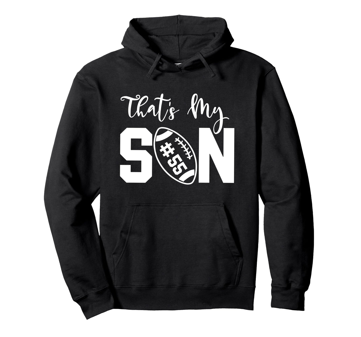 Thats My Son Football 55 Jersey Number Mom Hoodie - Novelty Apparel Unisex - T-Shirt, Sweatshirt, Hoodie