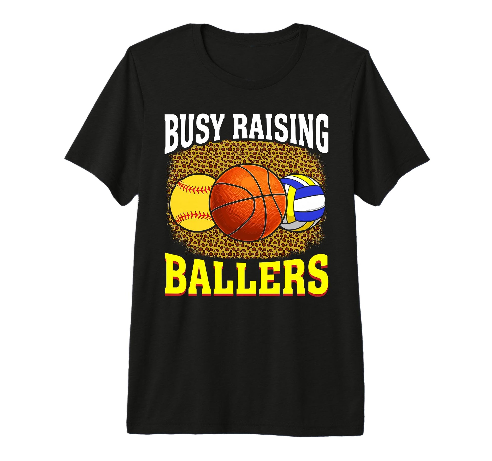 Busy Raising Ballers Softball Basketball T-Shirt - Graphic Print Men Women - T-Shirt, Sweatshirt, Hoodie