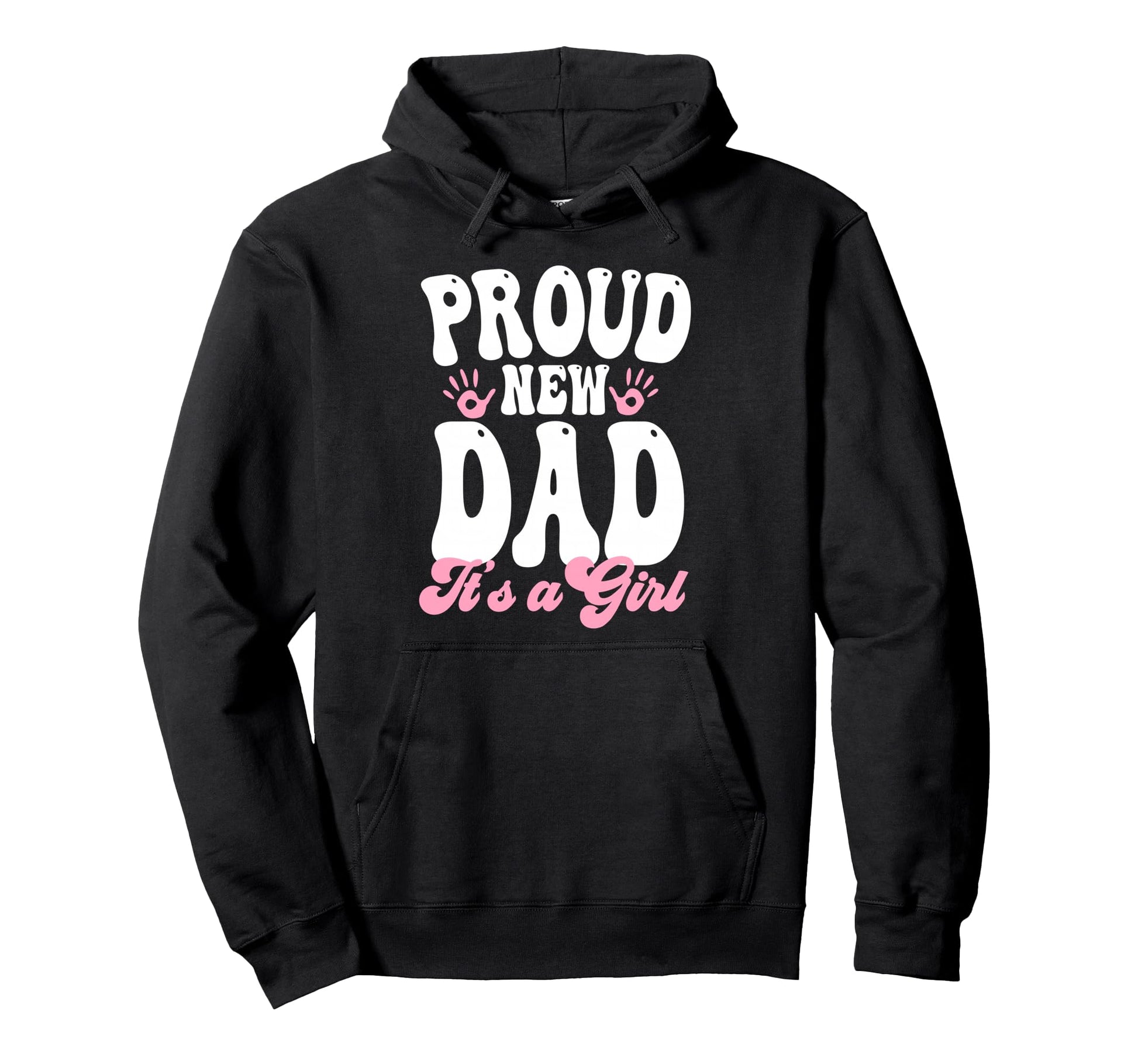 Proud New Dad Its Gifts Father To Be Hoodie - Casual Everyday Wear Unisex - T-Shirt, Sweatshirt, Hoodie